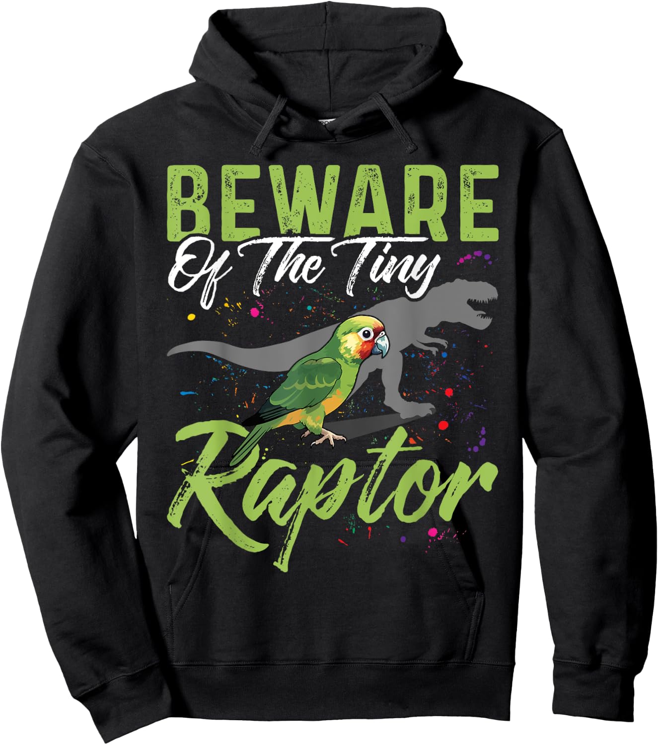 Beware Of The Tiny Raptor Shirt Conure Green Cheek Conure Hoodie - Hoodie | Black