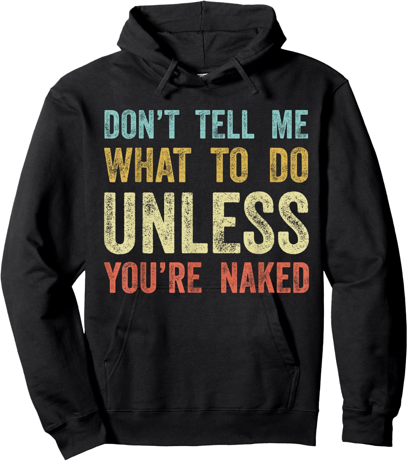 Don't Tell Me What To Do Unless You're Naked Hoodie - Hoodie | Black
