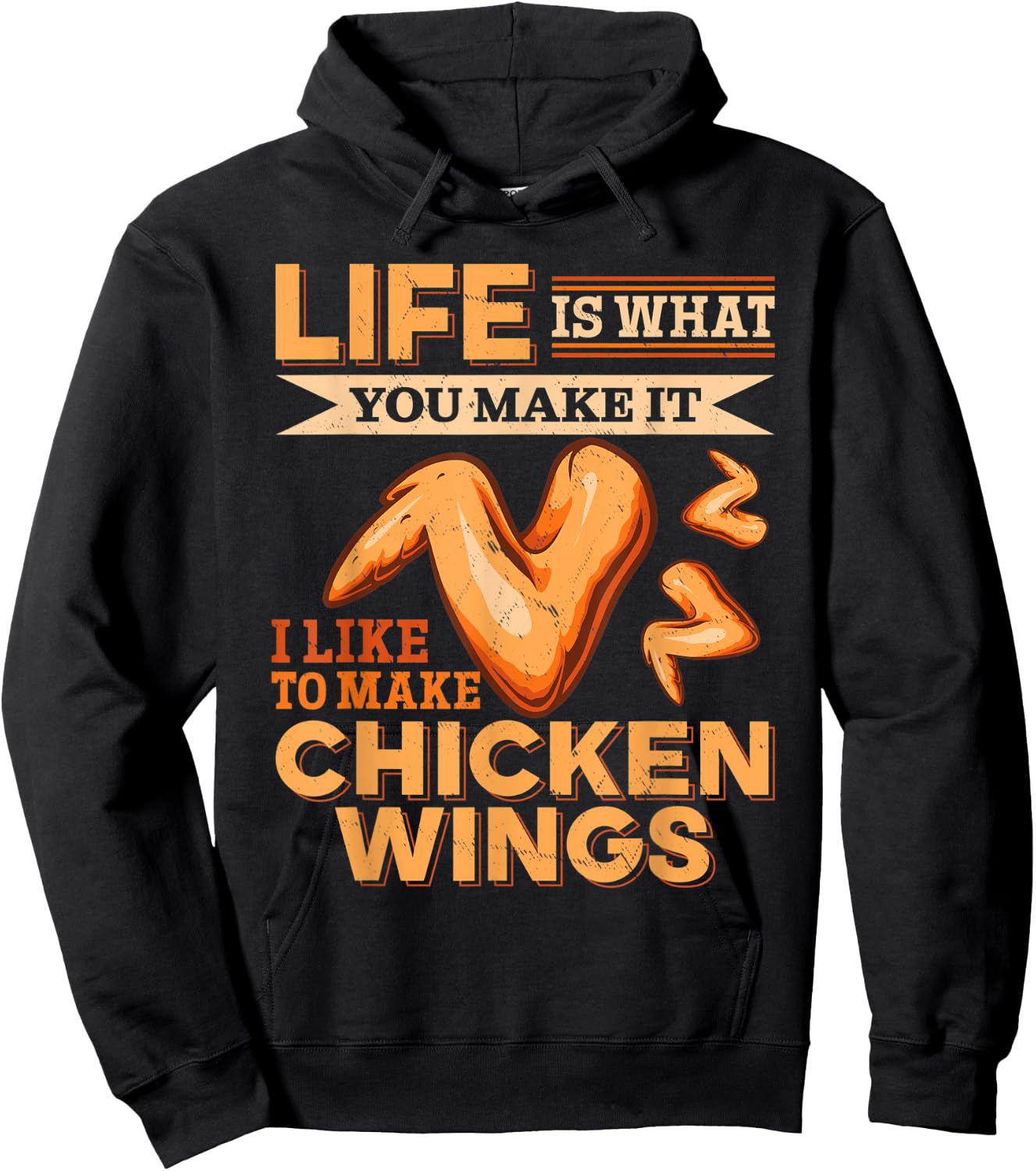 Chicken Wings Food - Life is what you make it Hoodie - Hoodie | Black