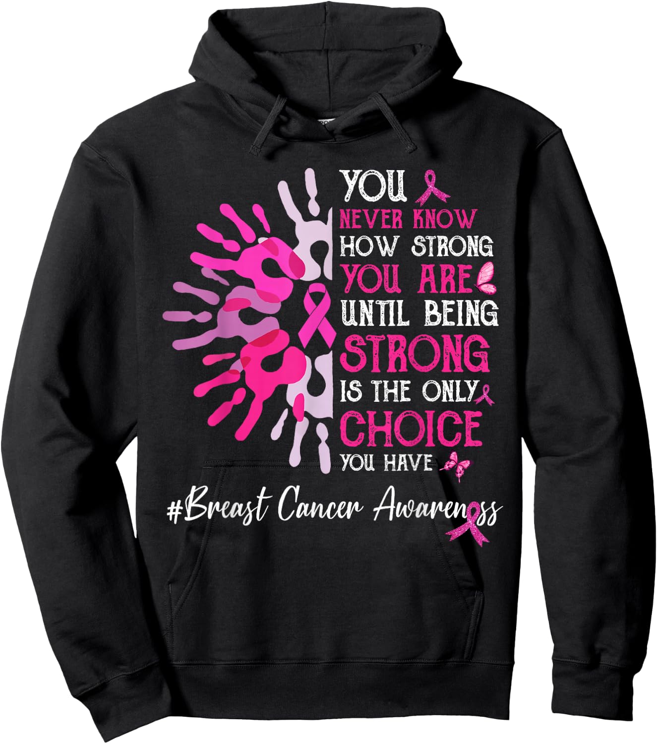 You Never Know How Strong You Are Until Strong Breast Cancer Hoodie - Hoodie | Black