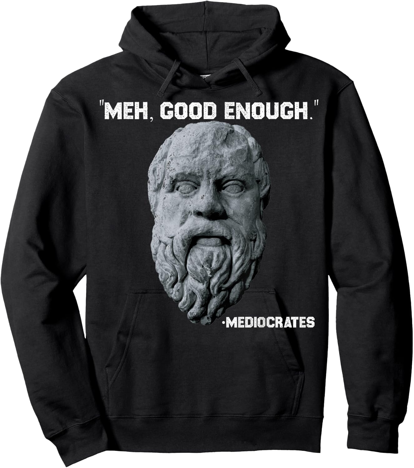 Funny Meh Good Enough Philosopher Sarcastic Mediocrates Hoodie - Hoodie | Black