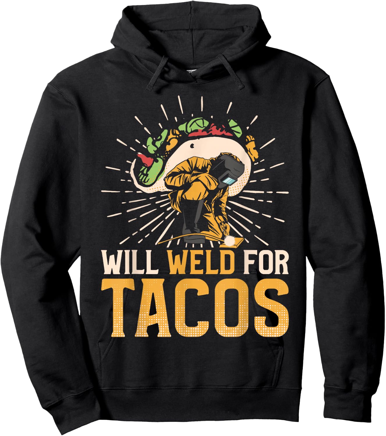 Welder Welding Taco Vintage Will Weld For Tacos Hoodie - Hoodie | Black