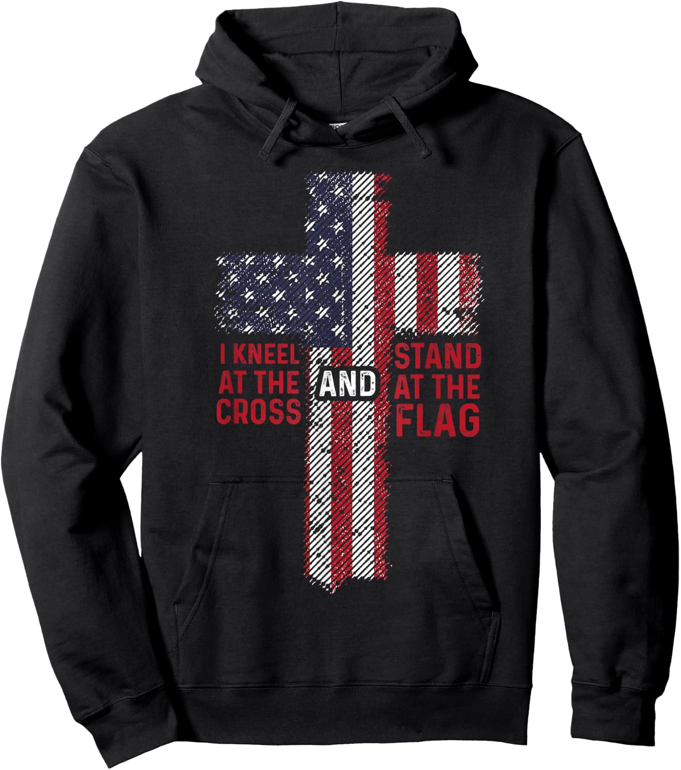 I Kneel At The Cross Stand At The Flag Christian 4th of July Women Kids Men Hoodie - Hoodie | Black