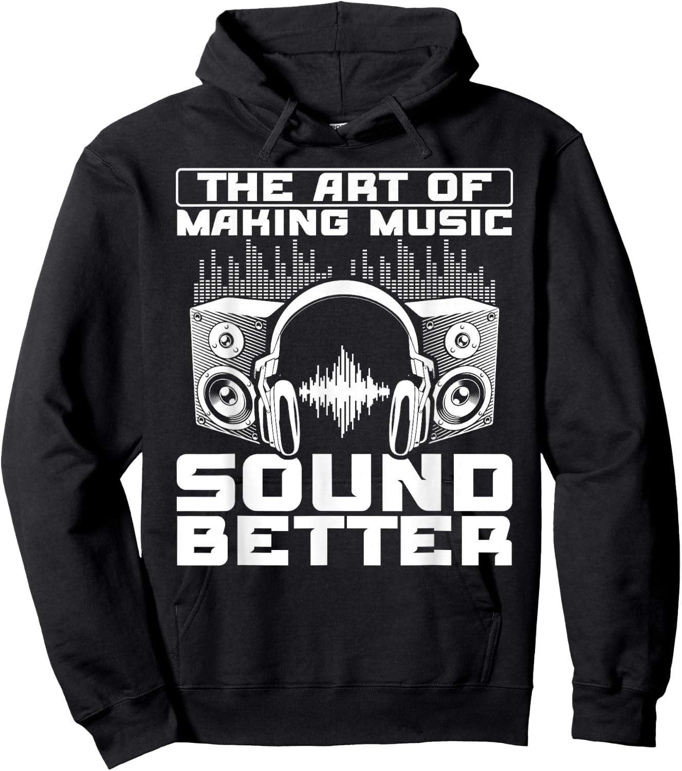 The Art Of Making Music Sound Better Sound Engineer Hoodie - Hoodie | Black