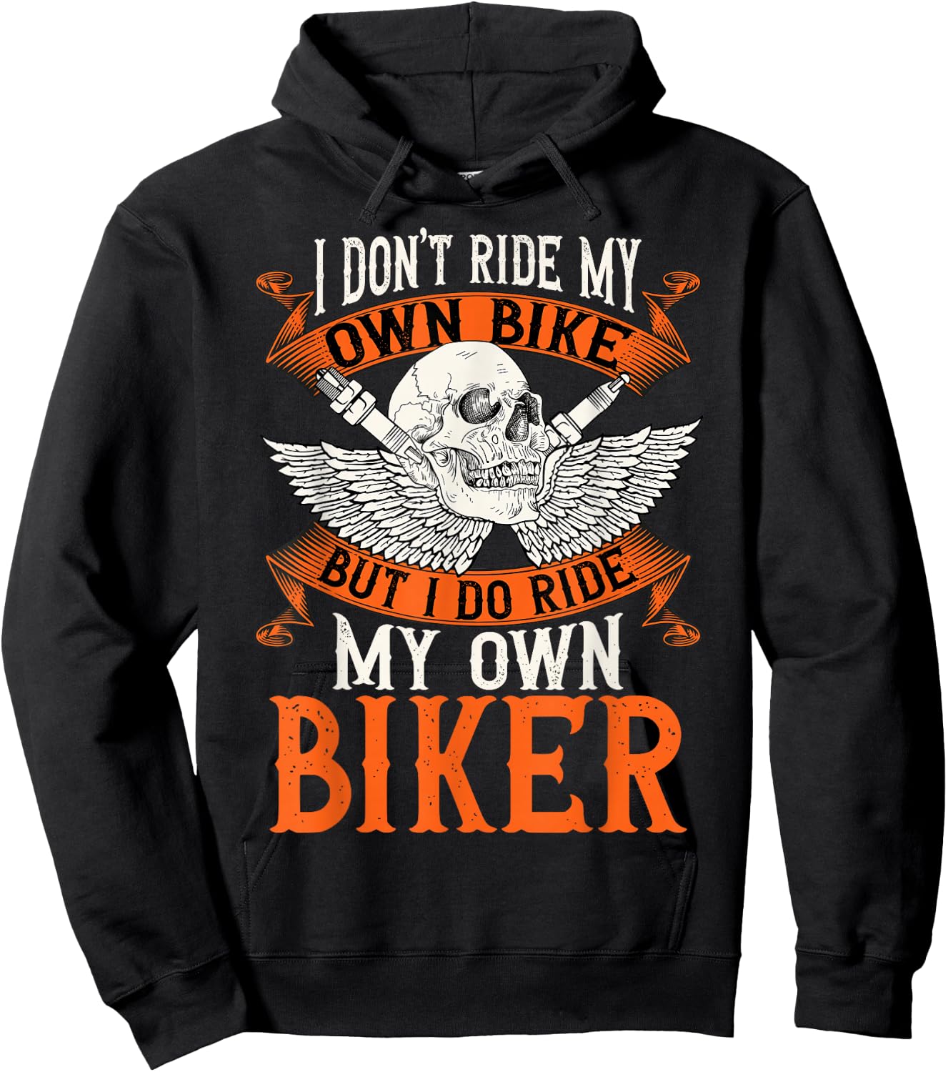 Biker I Don't Ride My Own Bike But I Do Ride My Own Biker Hoodie - Hoodie | Black