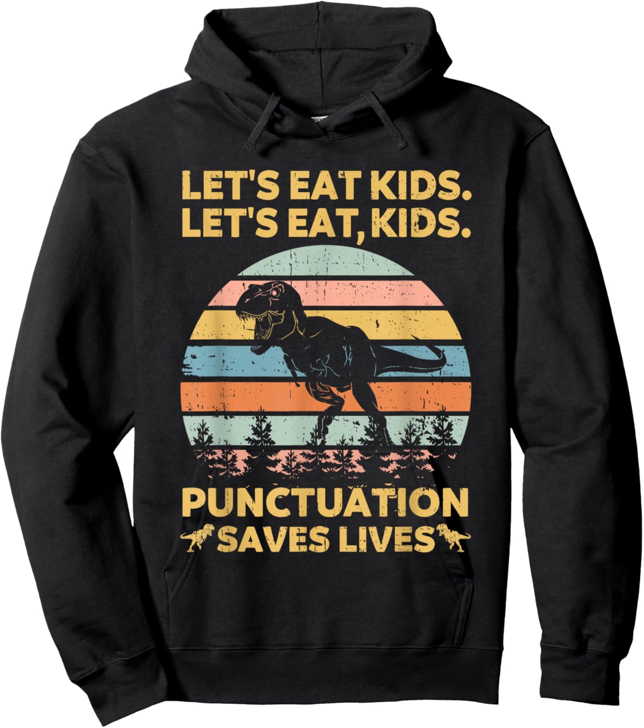 Let's Eat Kids Punctuation Saves Lives Funny Grammar Dino Hoodie - Hoodie | Black