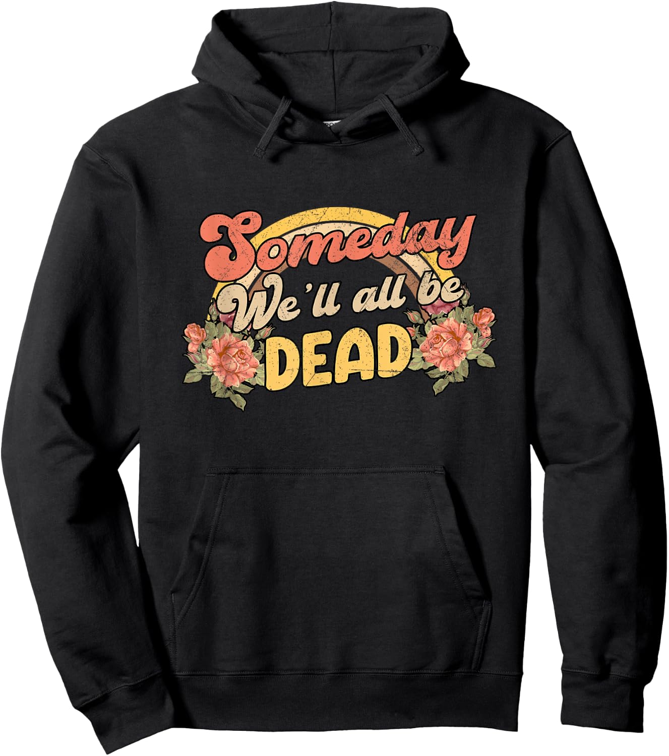 Funny someday we'll all be dead casual graphic Hoodie - Hoodie | Black
