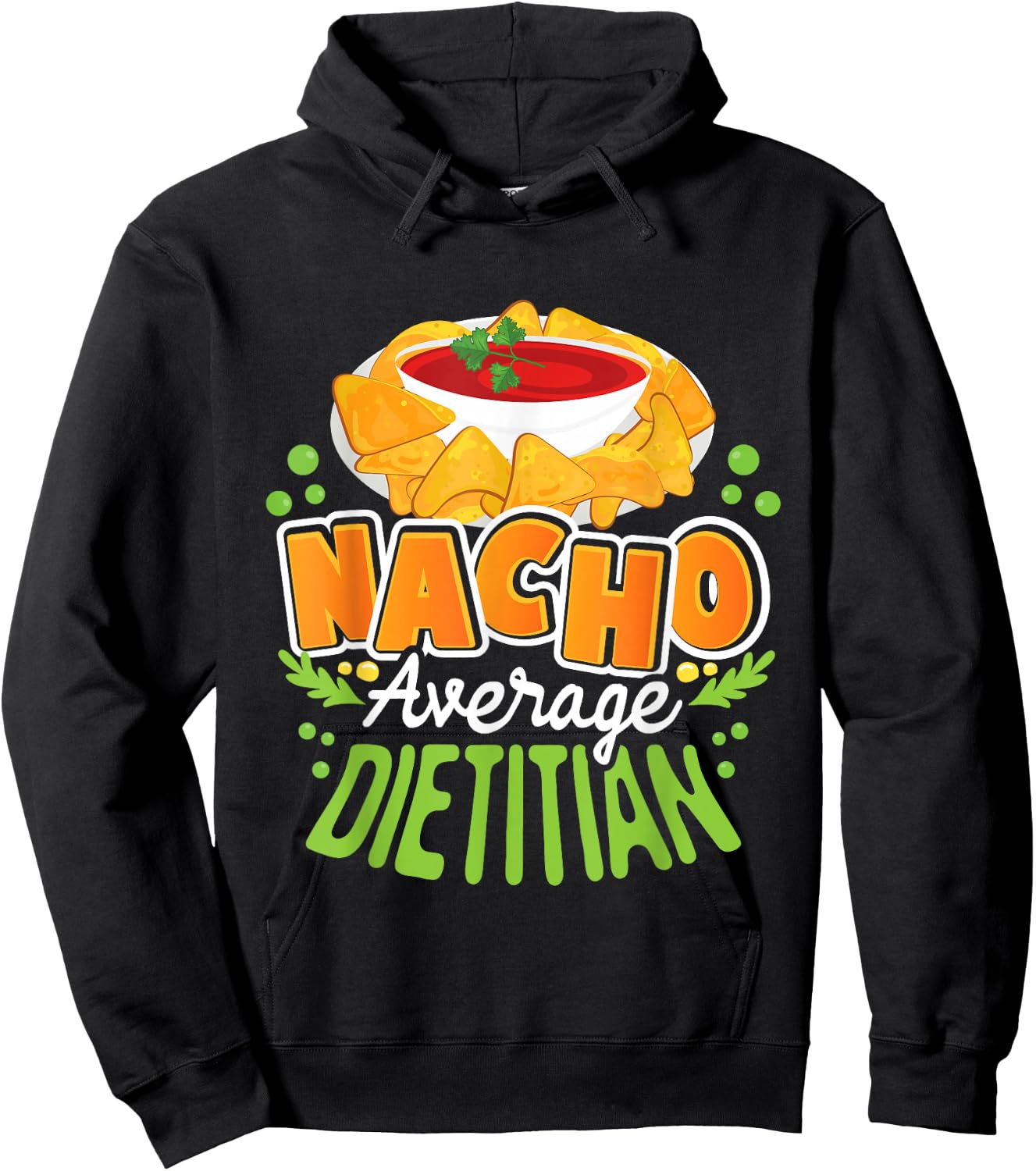 Funny Dietitian Shirts Nacho Average Dietitian - Dietetics Nutritionist Dietician Hoodie - Hoodie | Black