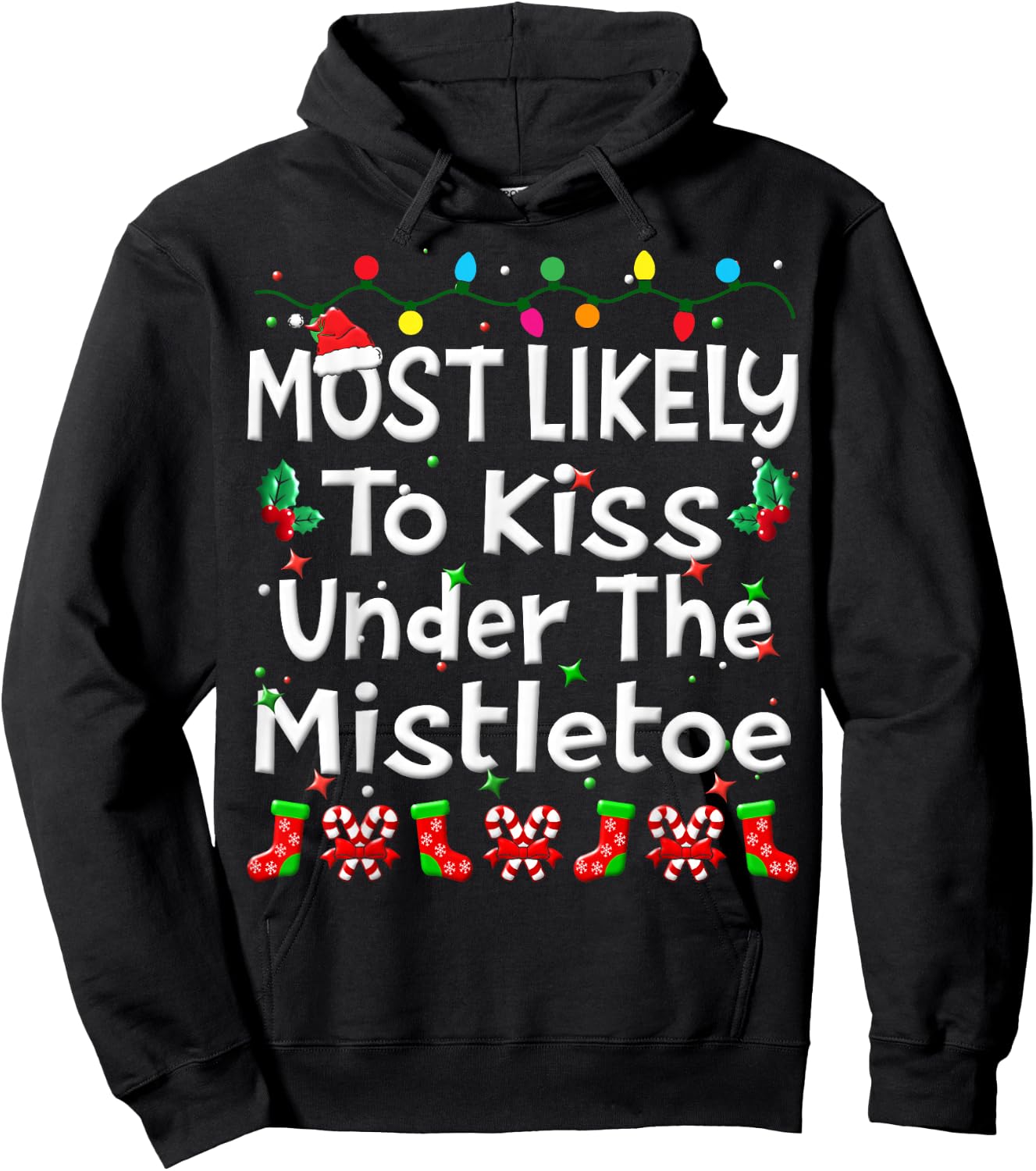 Most Likely To Kiss Under The Mistletoe Christmas Family Fun Hoodie - Hoodie | Black