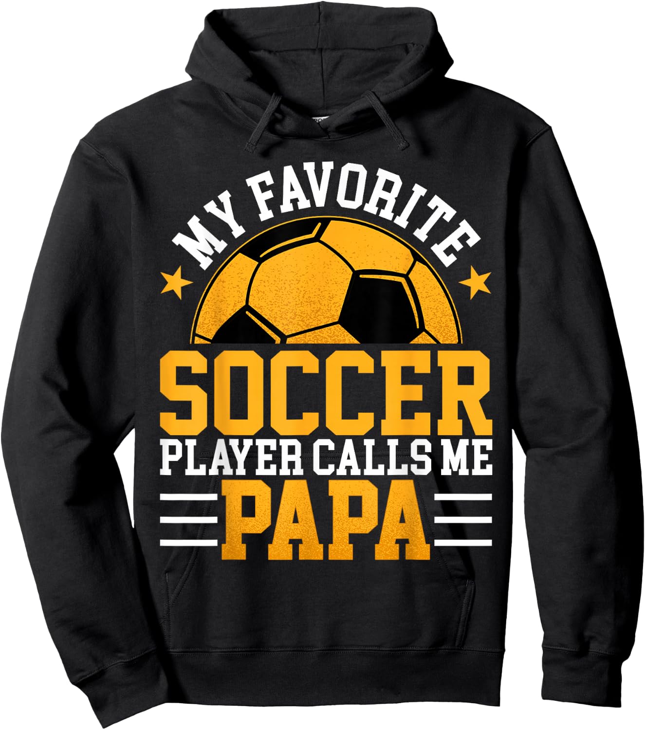 My Favorite Soccer Player Calls Me Papa - Funny Fathers Day Hoodie - Hoodie | Black