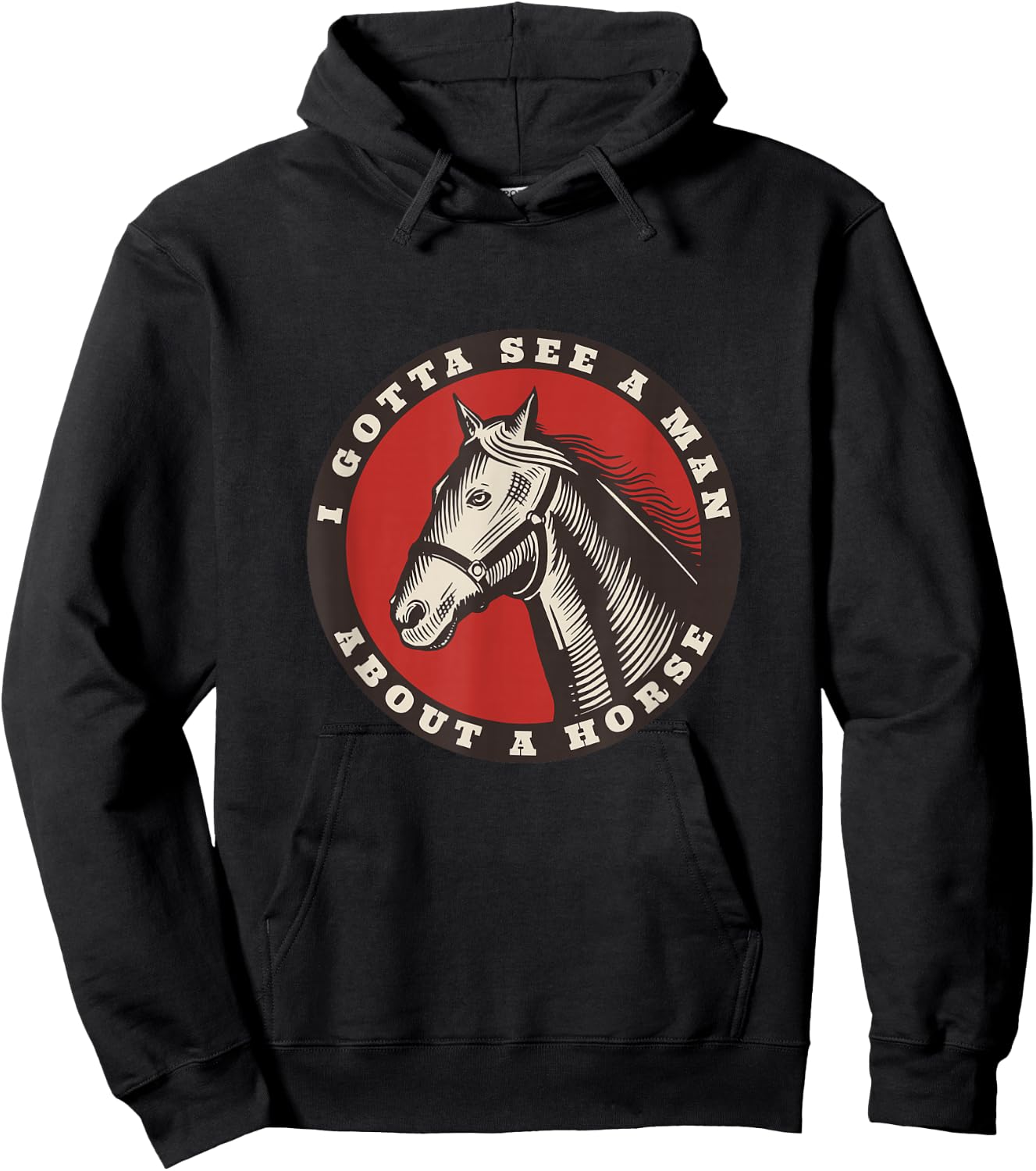 Funny Cowboy I gotta see a man about a horse Hoodie - Hoodie | Black