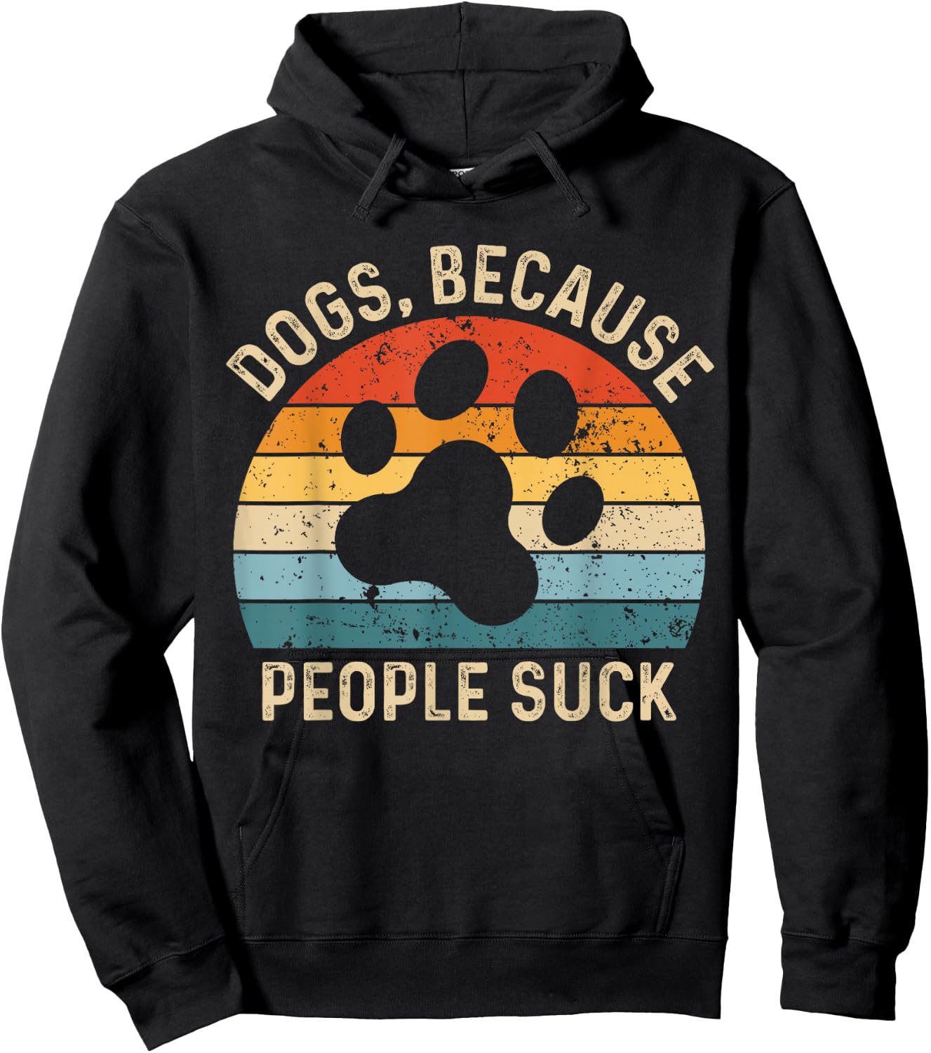 Funny Dog Saying Dogs Because People Suck Vintage Paw Print Hoodie - Hoodie | Black