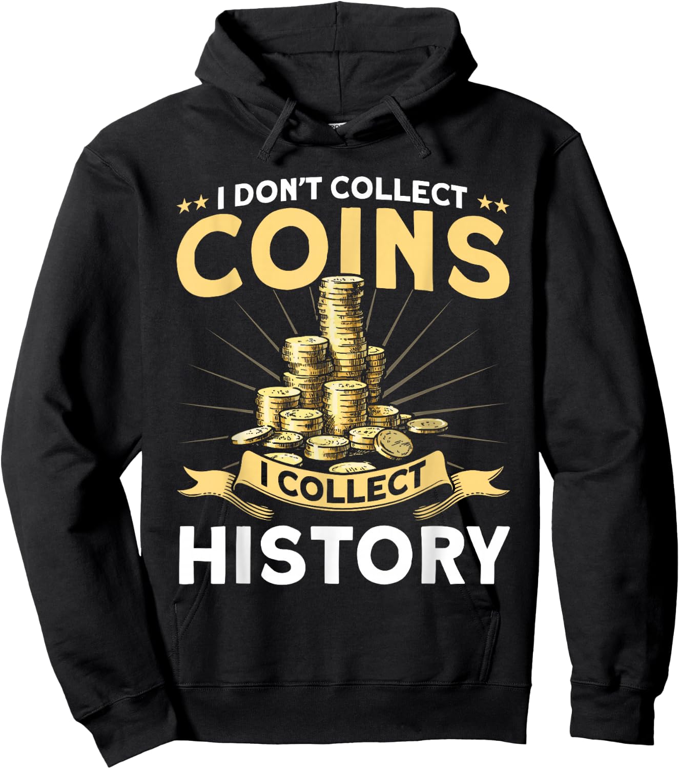 Coin Collecting I Collect History Coin Collector Hoodie - Hoodie | Black