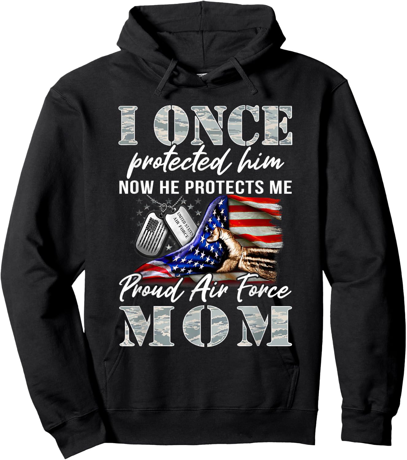 I Once Protected Him Now He Protects Me Proud Air Force Mom Hoodie - Hoodie | Black
