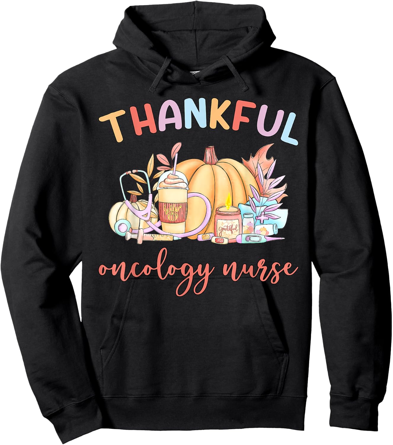 Thankful Oncology Nurse Pumpkin Coffee Fall Thanksgiving Hoodie - Hoodie | Black