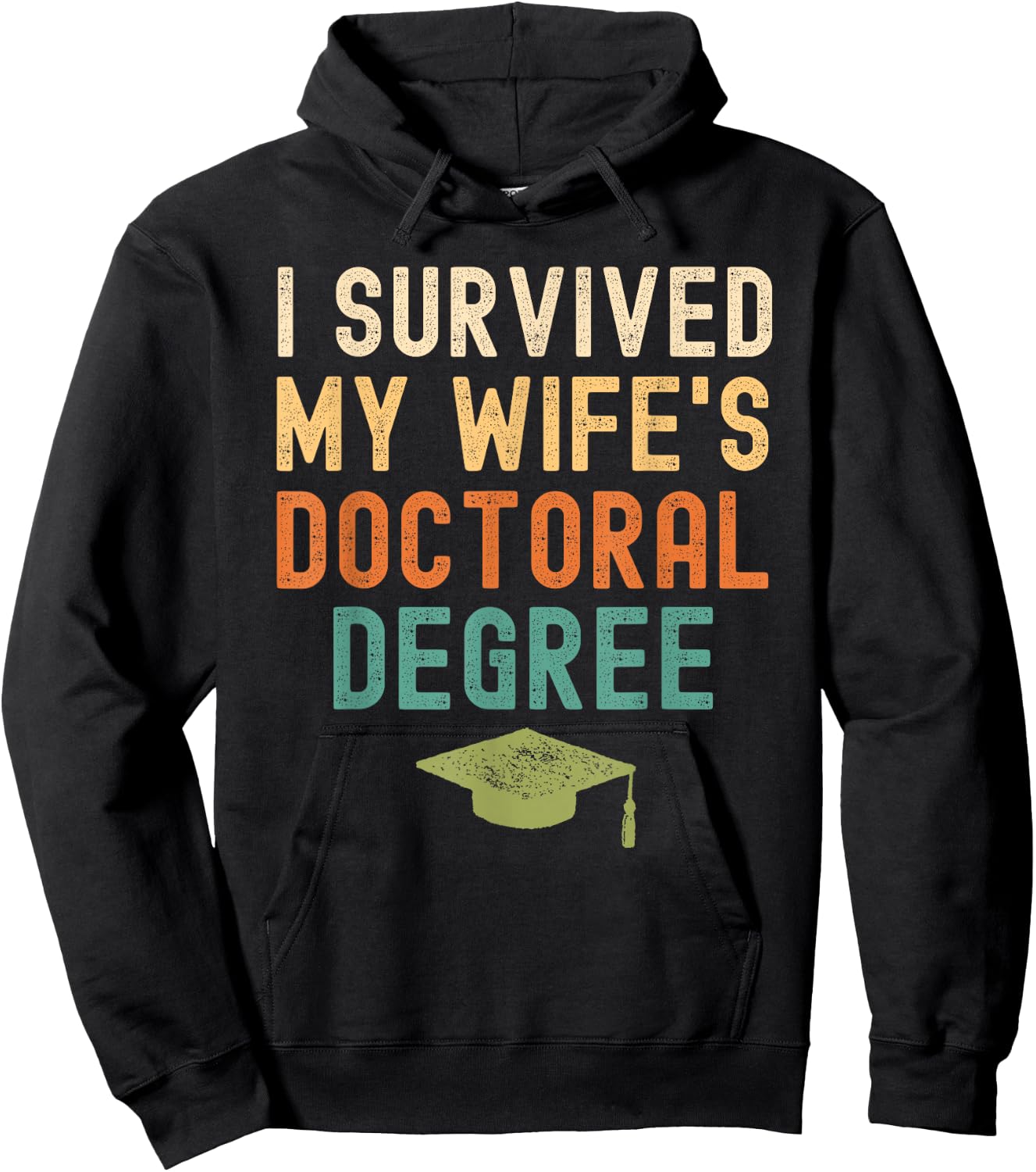 I Survived My wife's doctoral Degree graduation vintage Hoodie - Hoodie | Black