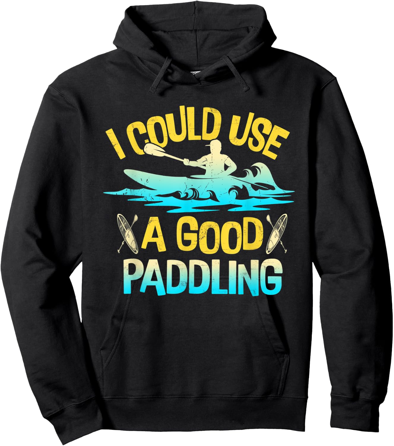 I Could Use A Good Paddling Kayak Canoe Boating Rafting Hoodie - Hoodie | Black