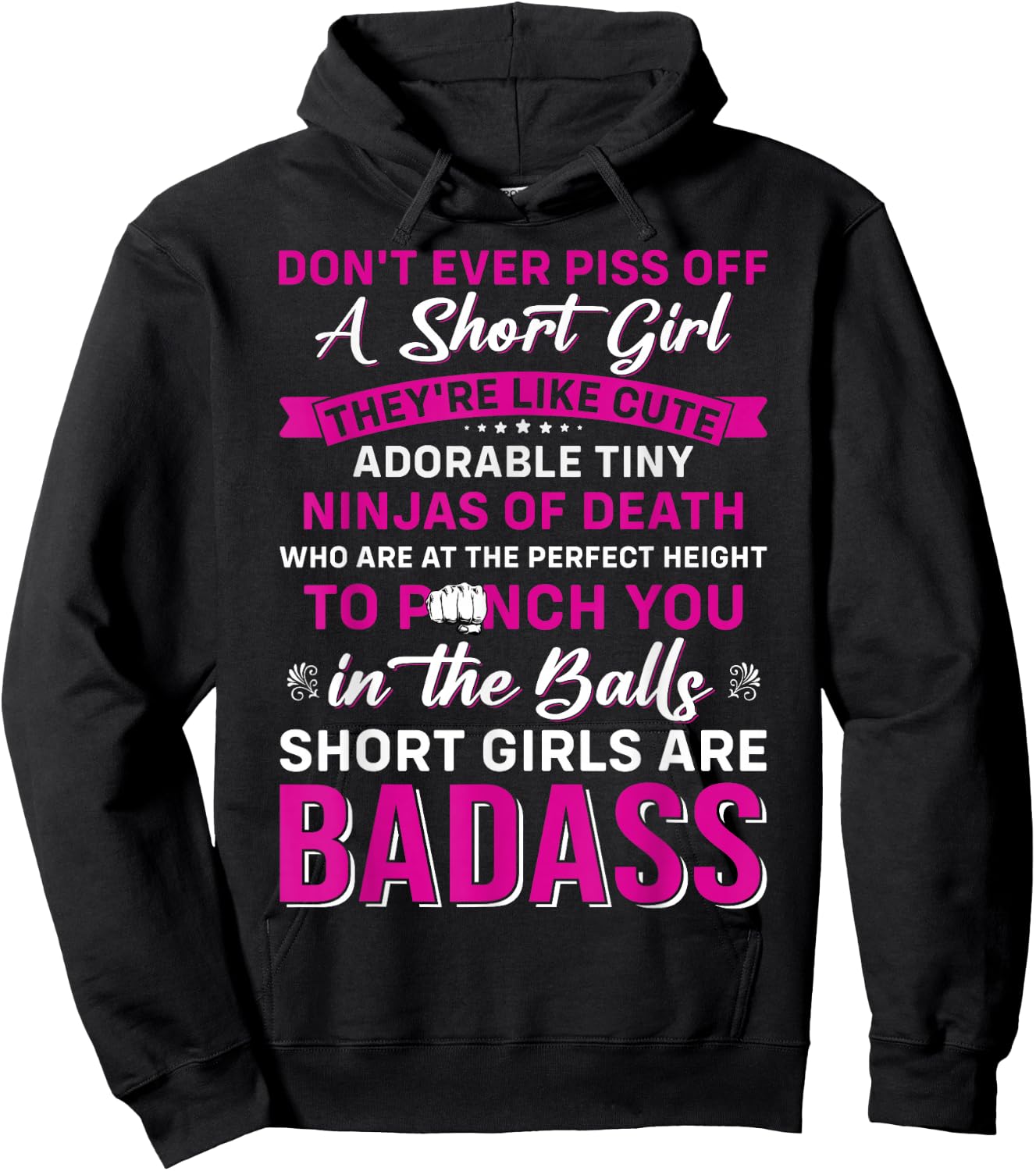 Don't Ever Piss Off A Short Girl Fun Saying for Short Women Hoodie - Hoodie | Black