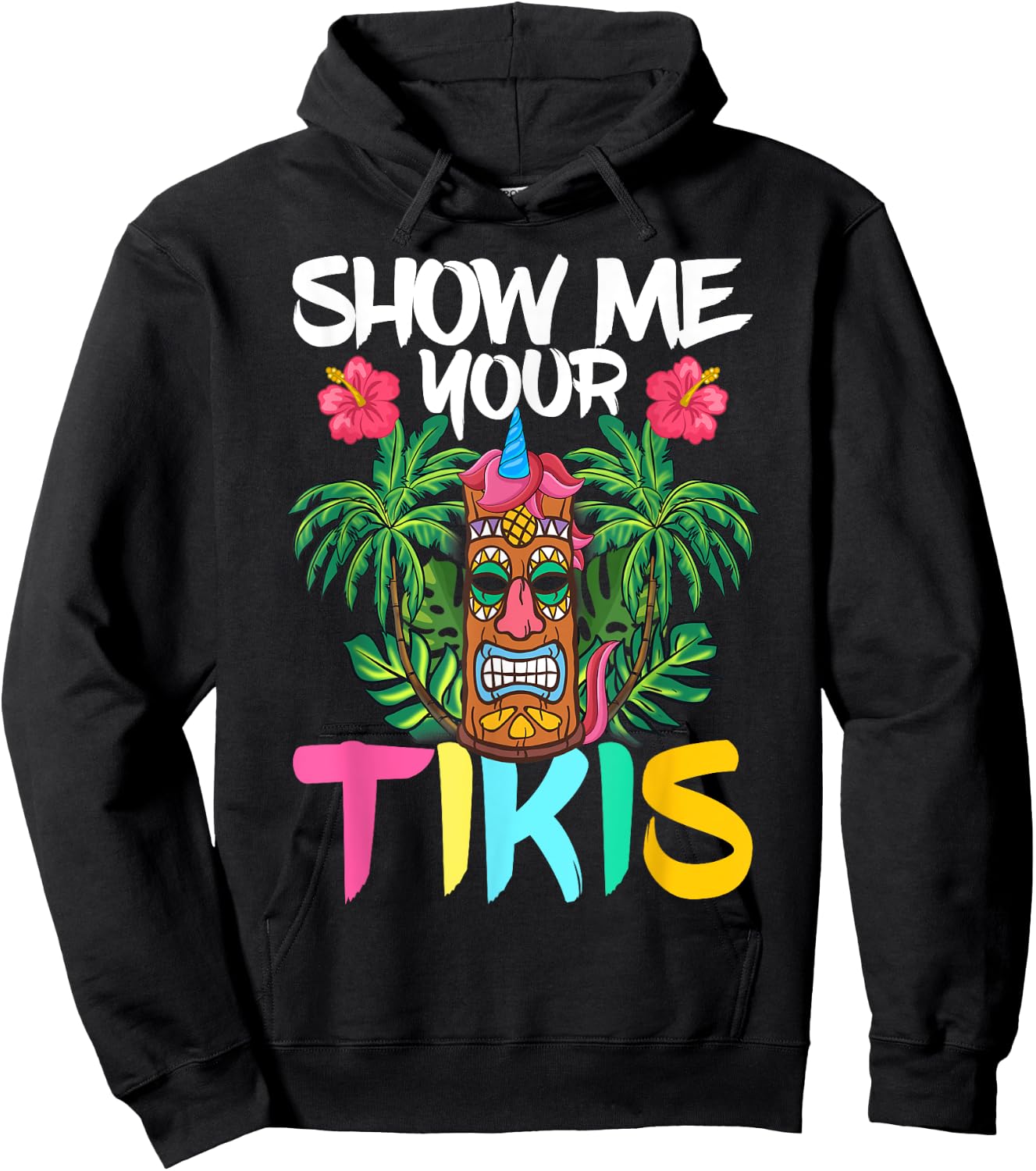 Show Me Your Tikis Funny Tiki Bar Hawaii Vacation Party Hoodie - Hoodie | Black