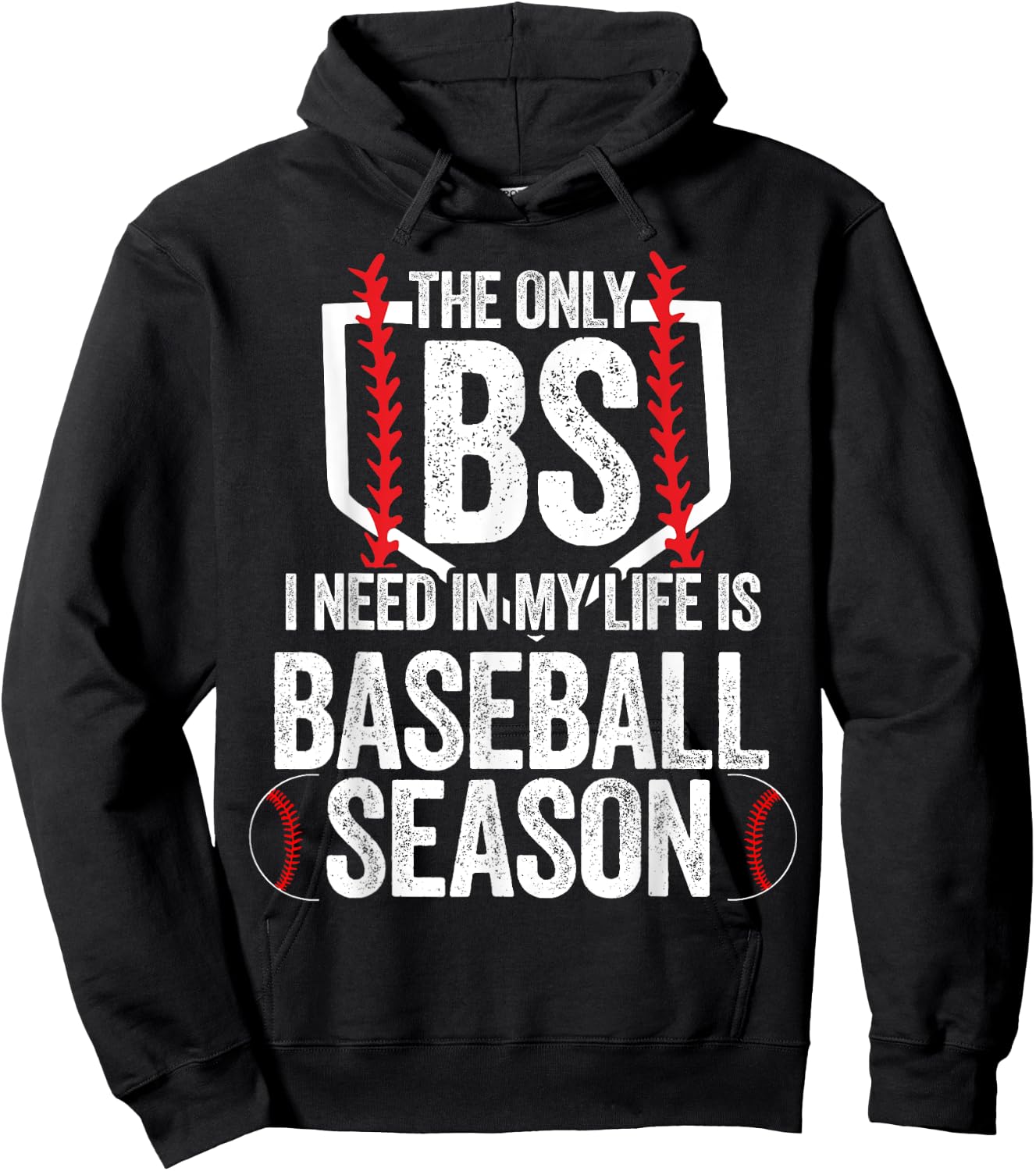 The Only BS I Need In My Life Is Baseball Season Hoodie - Hoodie | Black