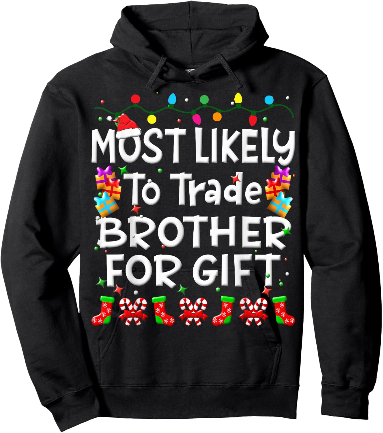 Most Likely To Trade Brother For Gift Christmas Family Funny Hoodie - Hoodie | Black