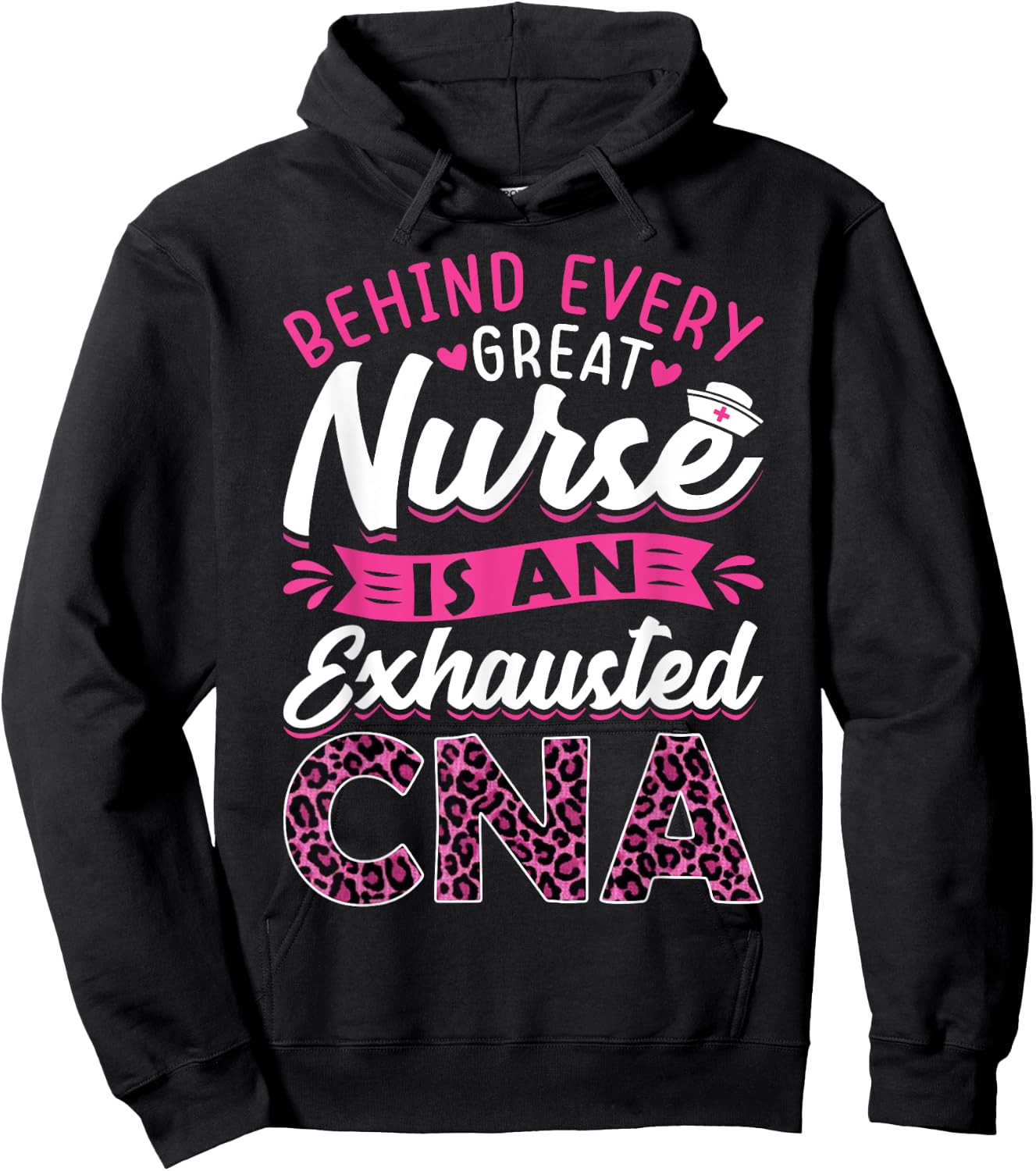 Behind Every Great Nurse Is An Exhausted CNA Hoodie - Hoodie | Black