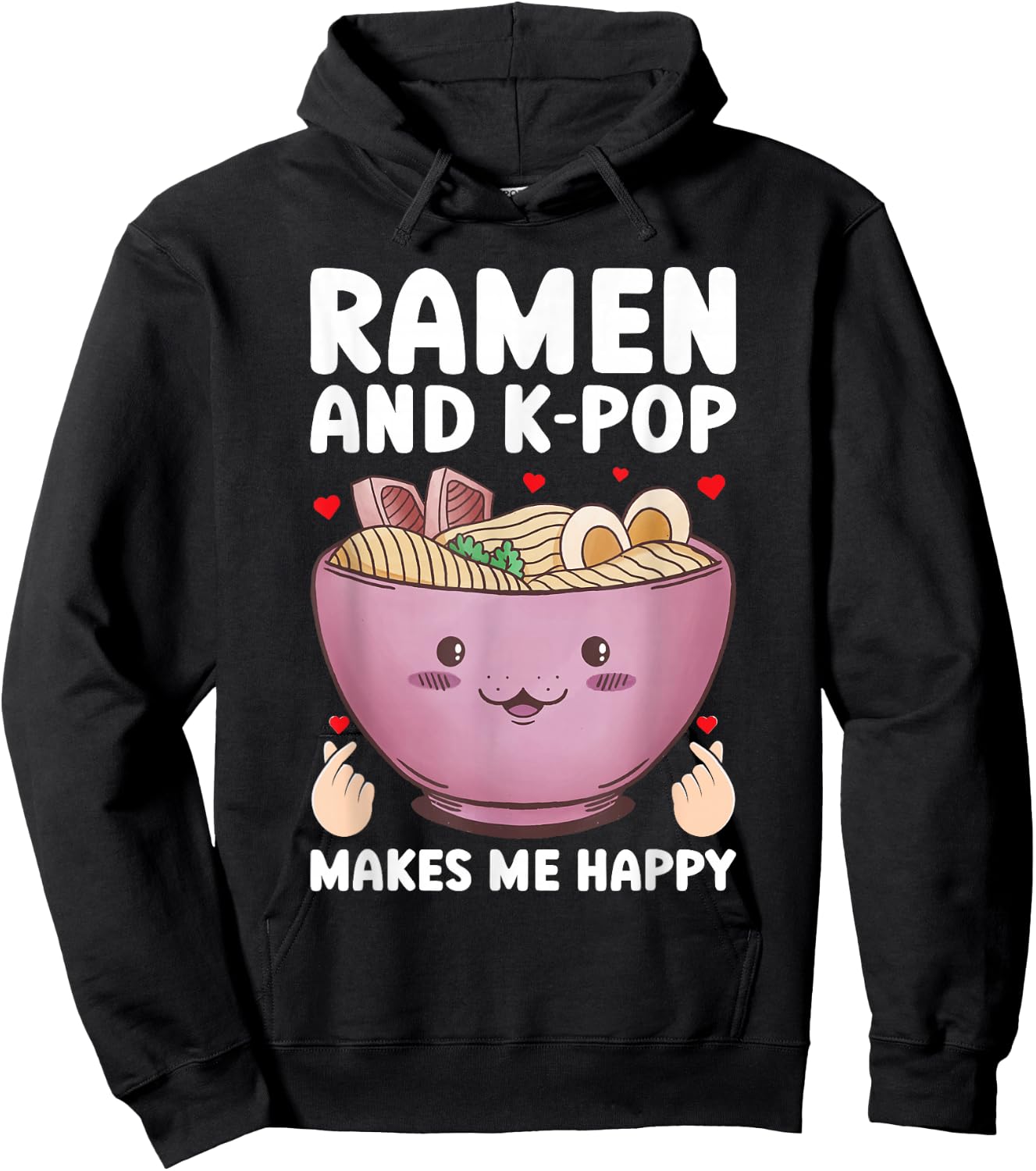 Ramen and K-Pop Make Me Happy Graphic for Teen Girls Hoodie - Hoodie | Black