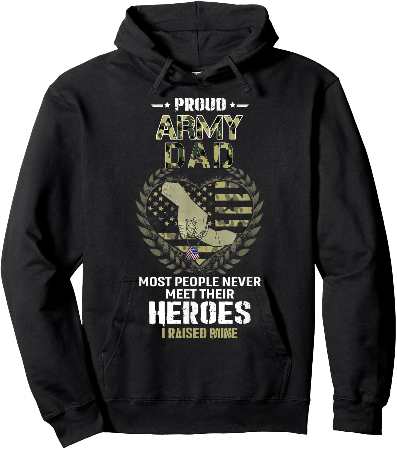 Proud Army Dad I Raised My Heroes Camouflage Graphics Army Hoodie - Hoodie | Black