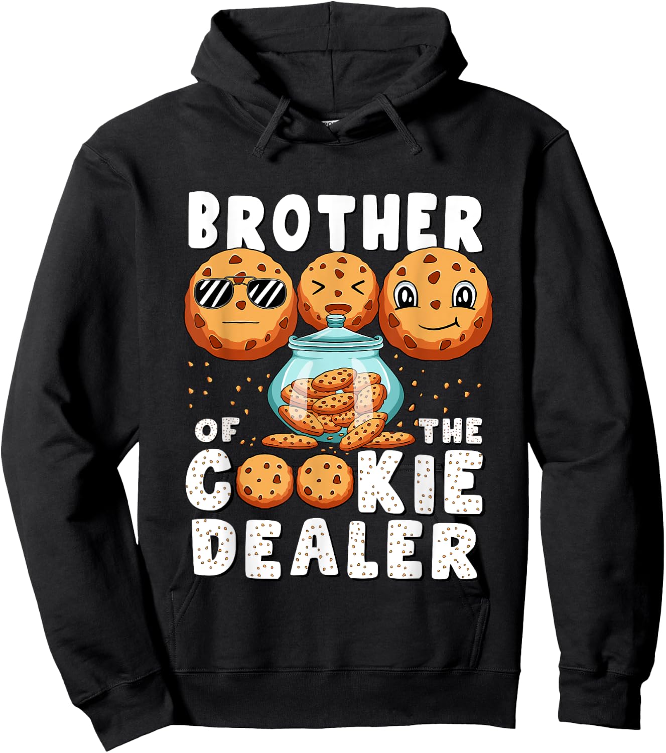 Brother Of The Cookie Dealer Baking Selling Cookies Men Boys Hoodie - Hoodie | Black