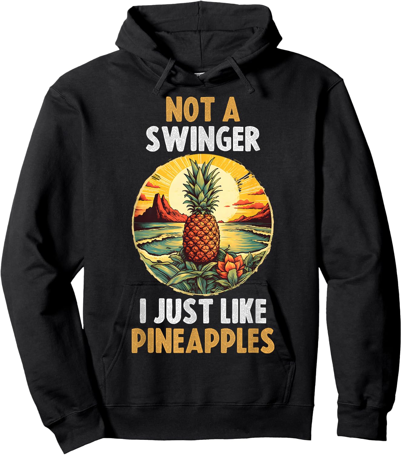 Not A Swinger I Just Like Pineapples Hoodie - Hoodie | Black