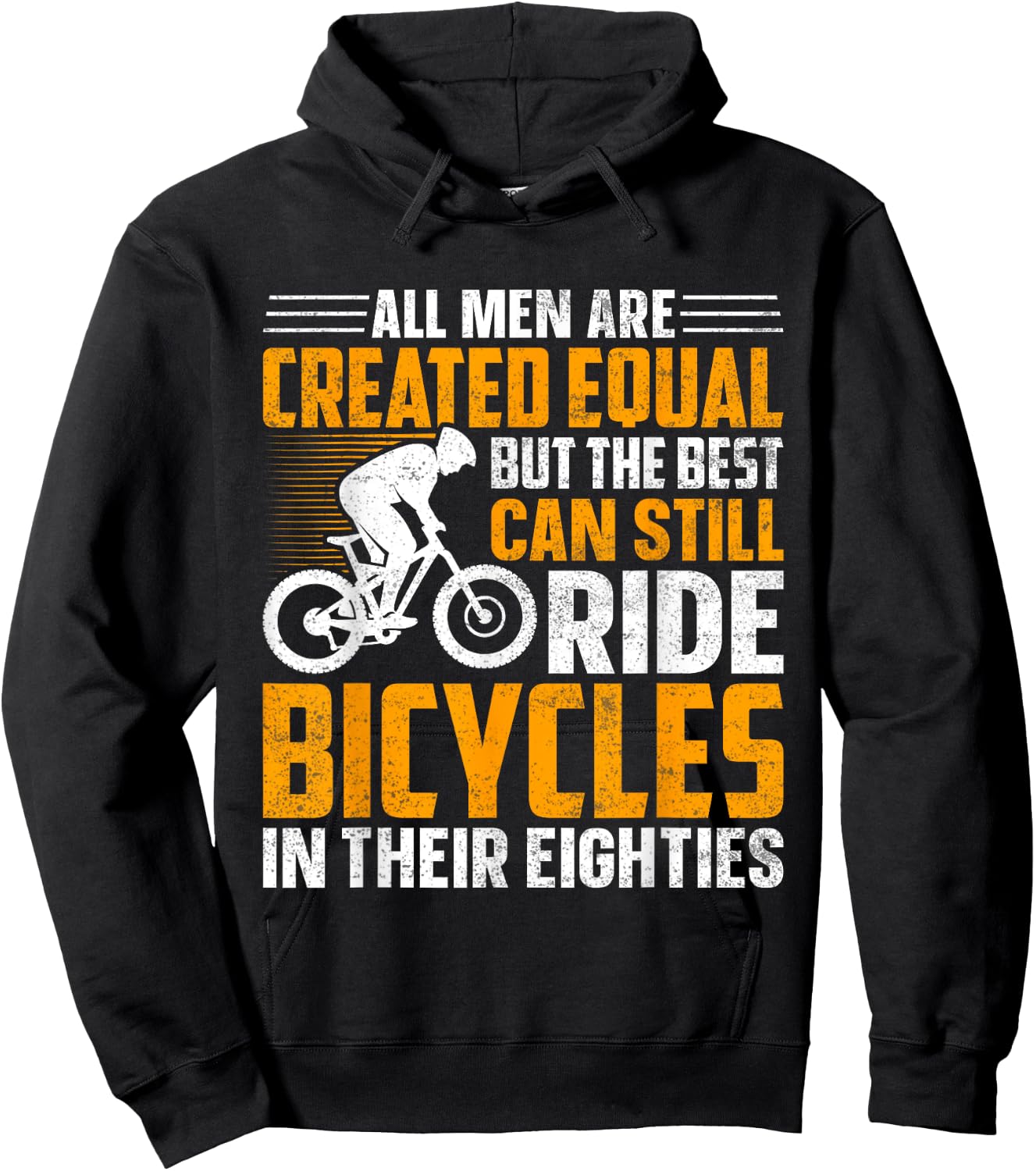 Bike - All Men Equal But the Best Ride Bicycles Eighties Hoodie - Hoodie | Black