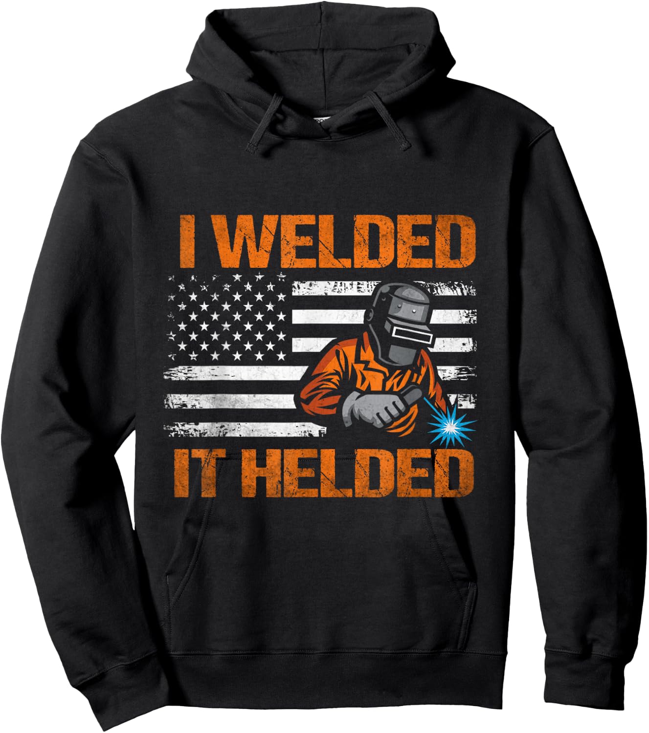 I Welded It Helded Welding Welder Hoodie - Hoodie | Black