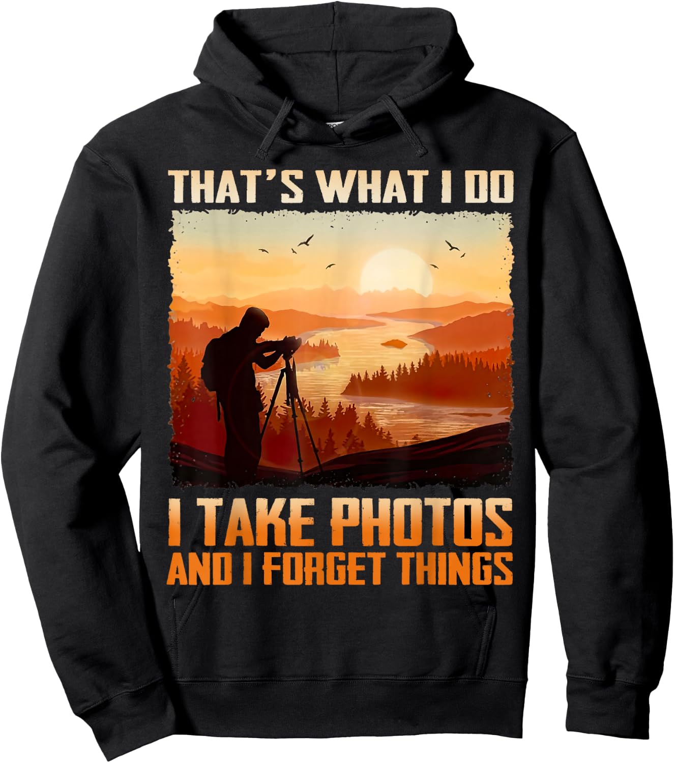 Men That's What I Do I Take Photos And I Forget Things Retro Hoodie - Hoodie | Black