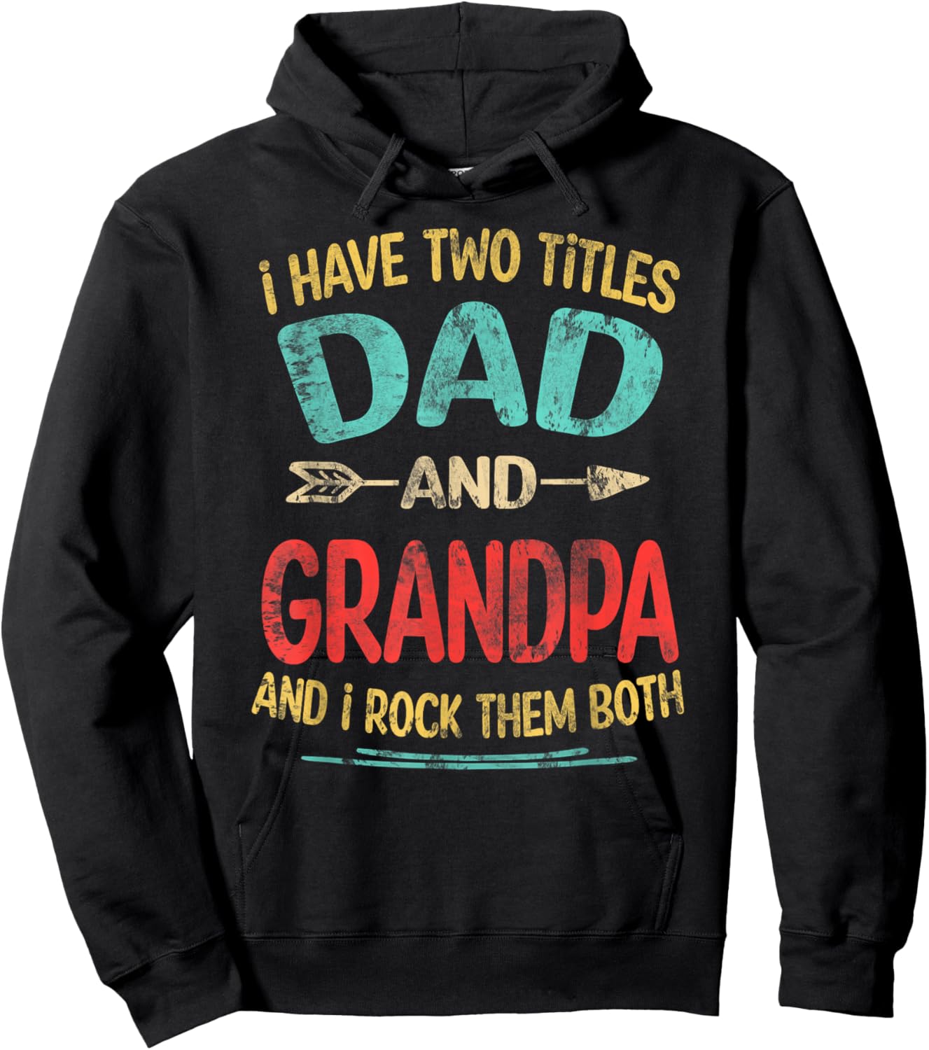 I Have Two Titles Dad And Grandpa Father's Day Grandpa Gift Hoodie - Hoodie | Black