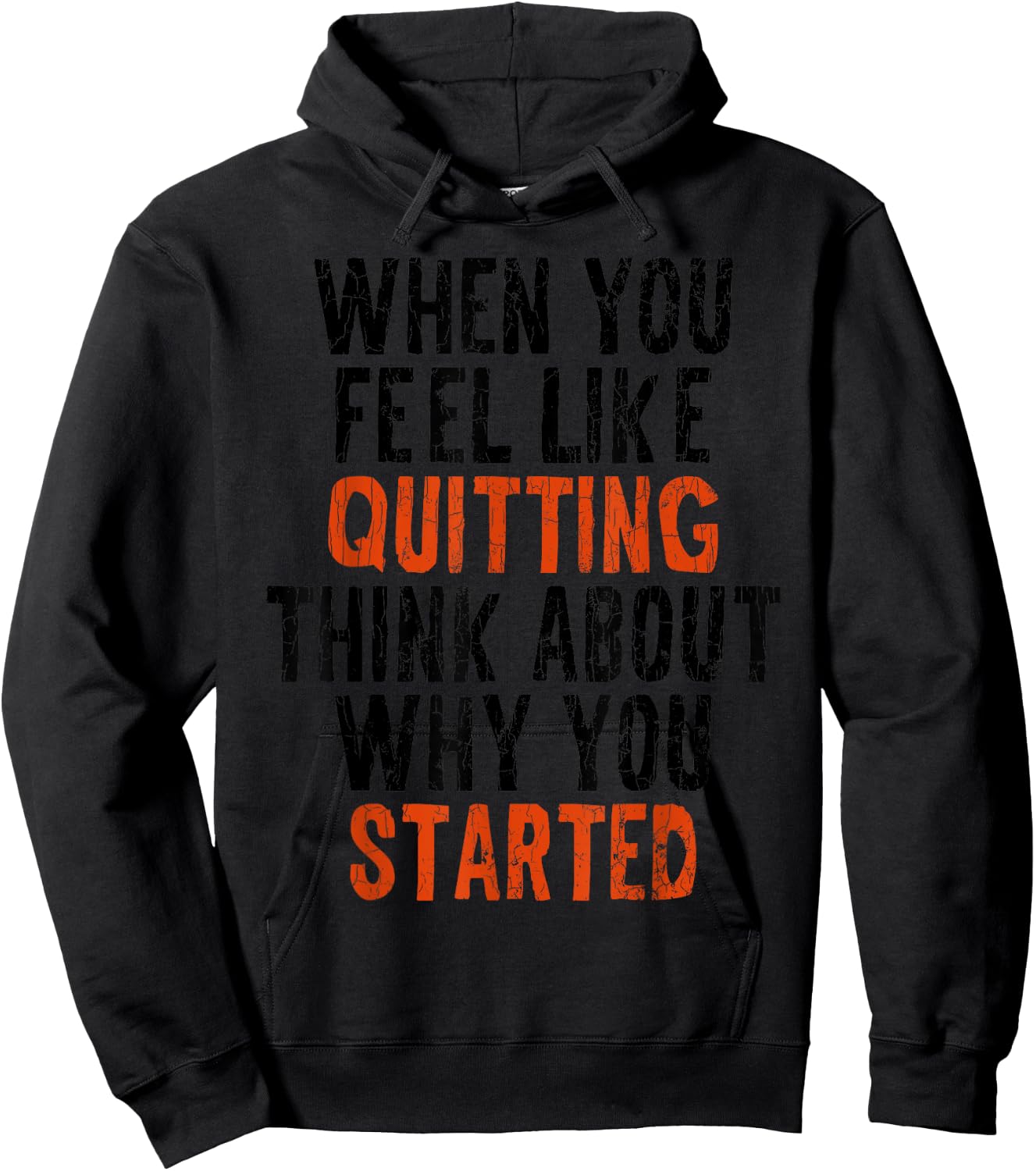 When You Feel Like Quitting Remember Why You Started Graphic Hoodie - Hoodie | Black