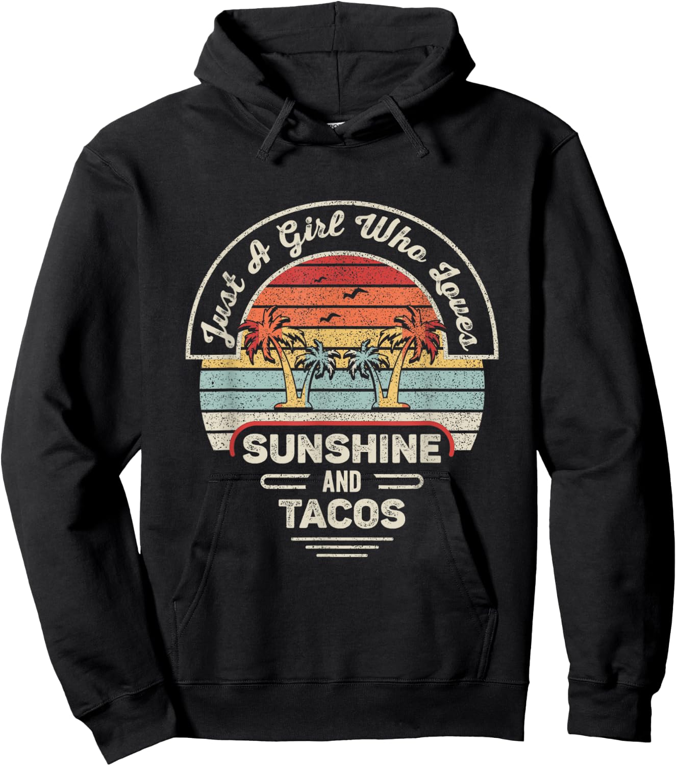 Vintage Retro Just A Girl Who Loves Sunshine And Tacos Taco Hoodie - Hoodie | Black
