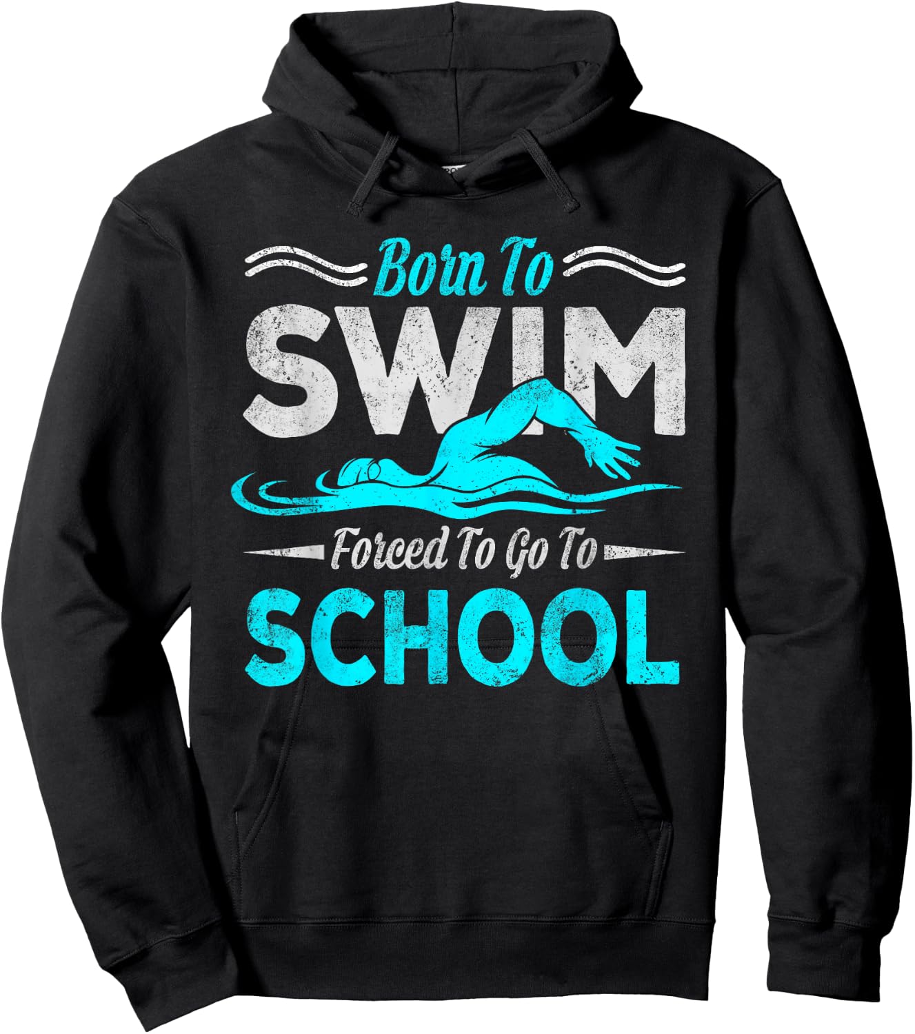 Born To Swim Forced To Go To School Swimming Design Swimmer Hoodie - Hoodie | Black