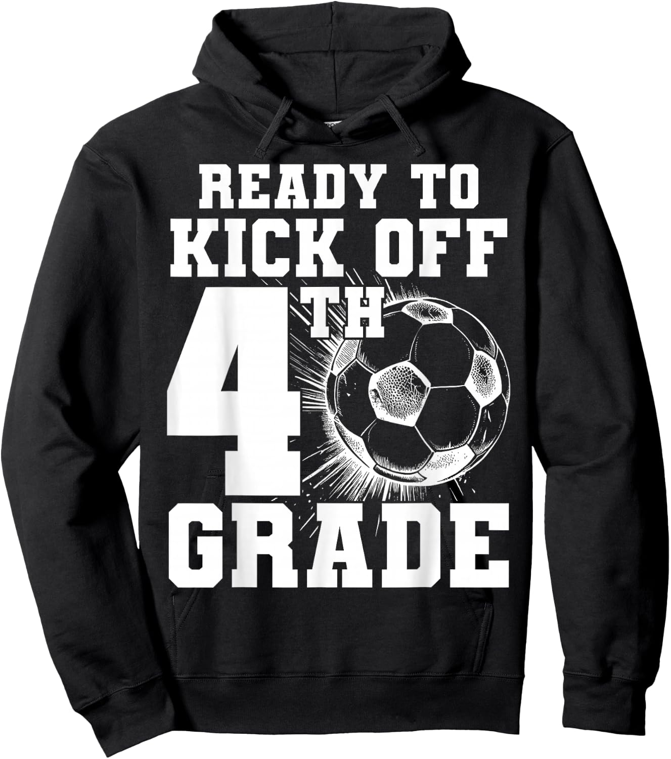 Ready To Kick Off 4th Grade First Day Of School Soccer Lover Hoodie - Hoodie | Black