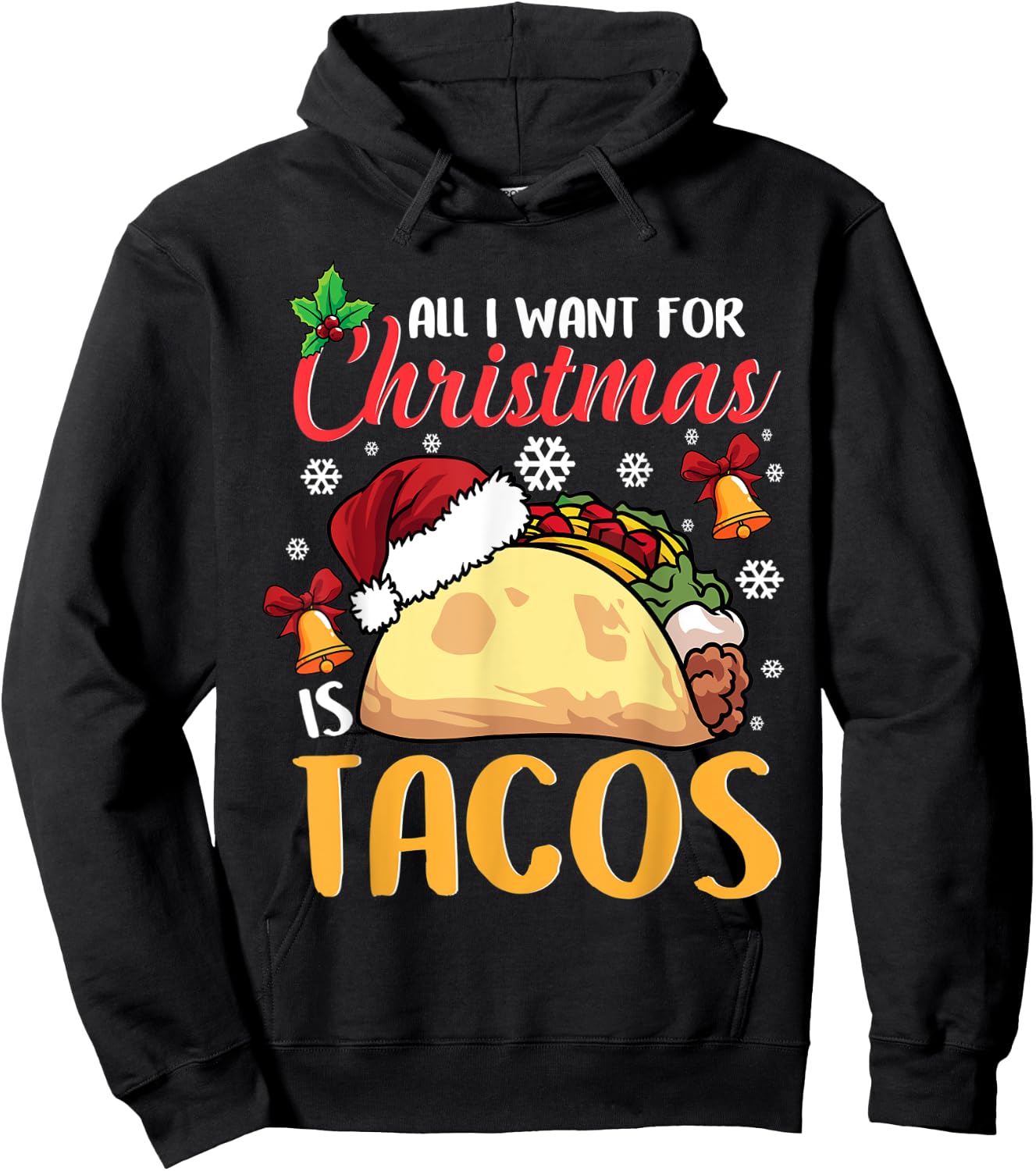 All I Want For Christmas Is Tacos Funny Xmas Pajama Hoodie - Hoodie | Black