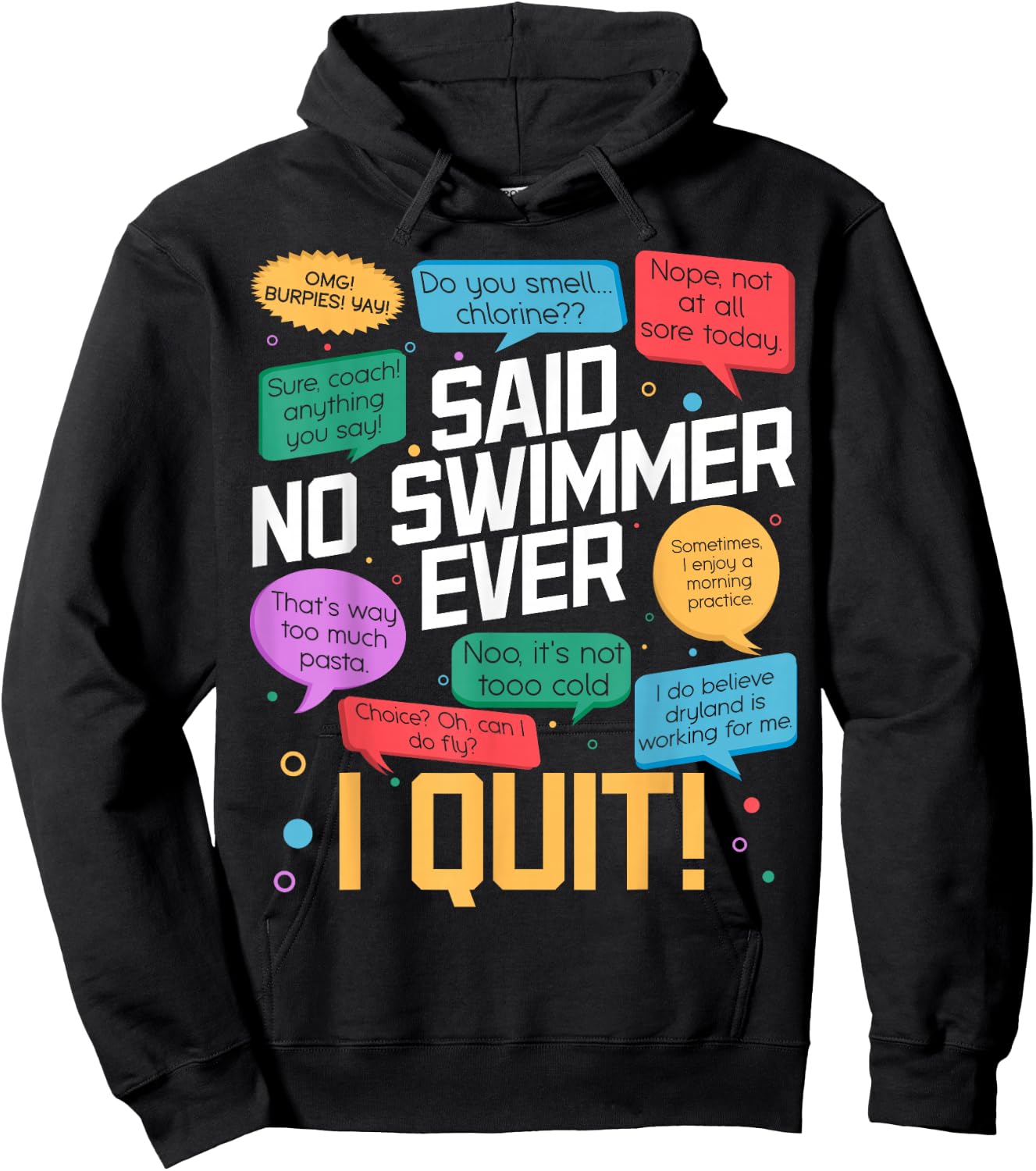 Said No Swimmer Ever Swimming Swim Competitive Quote Hoodie - Hoodie | Black