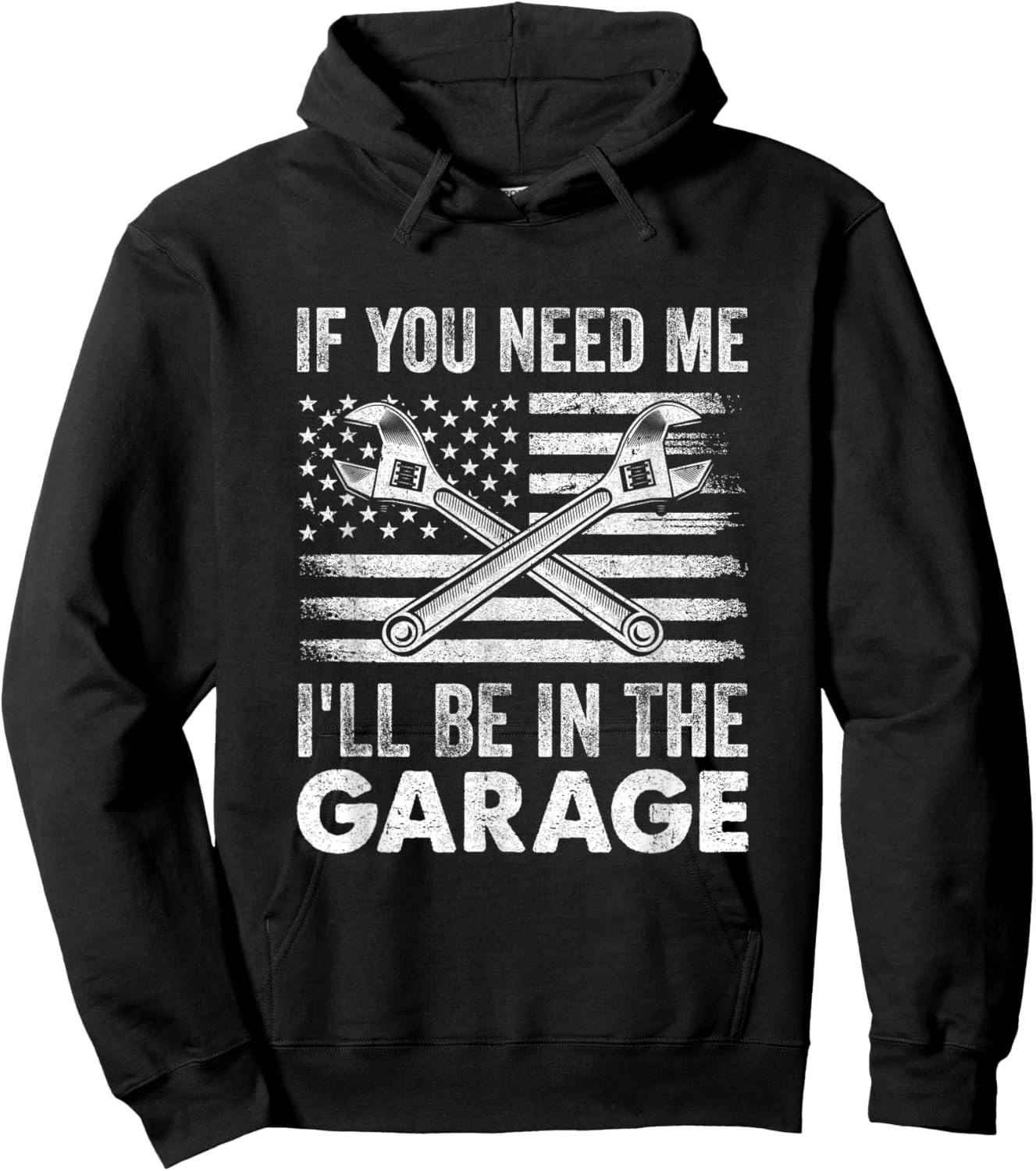If You Need Me Ill Be In The Garage Car Funny Dad Mechanics Hoodie - Hoodie | Black