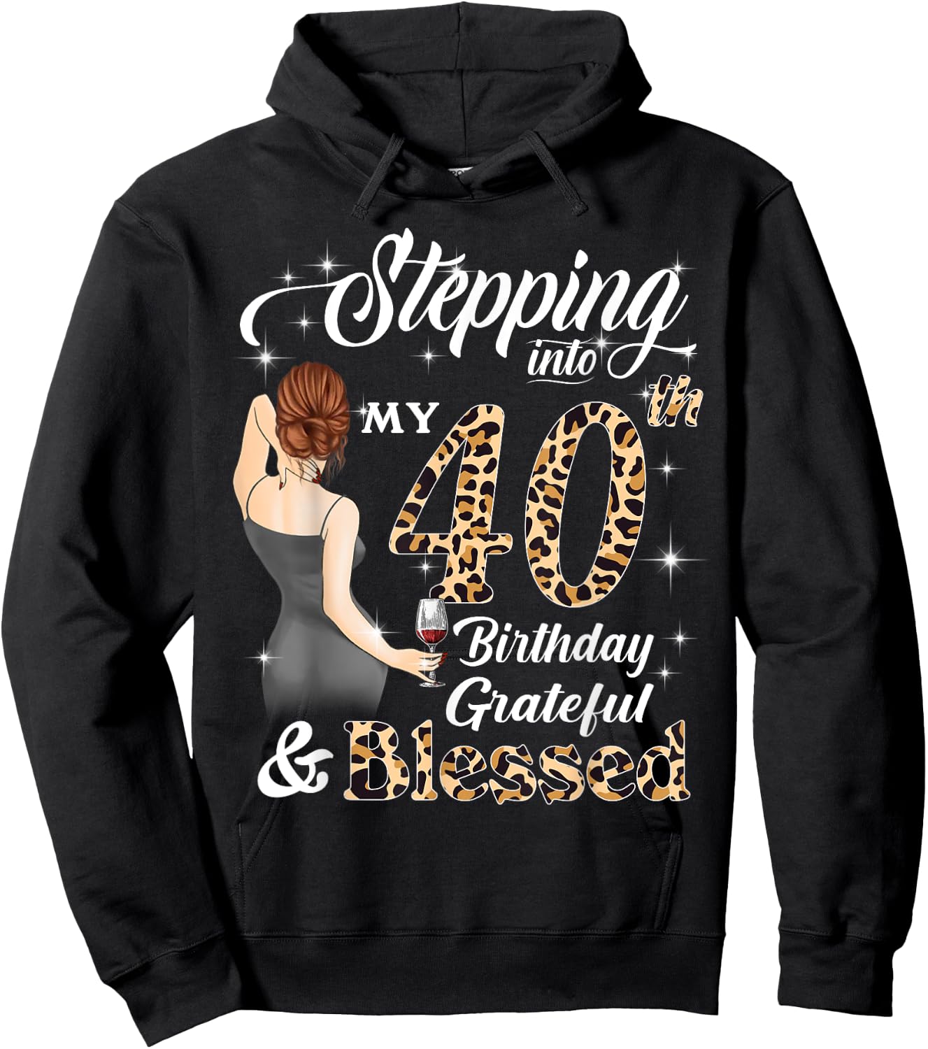 Stepping Into My 40th Birthday Grateful & Blessed Women Hoodie - Hoodie | Black