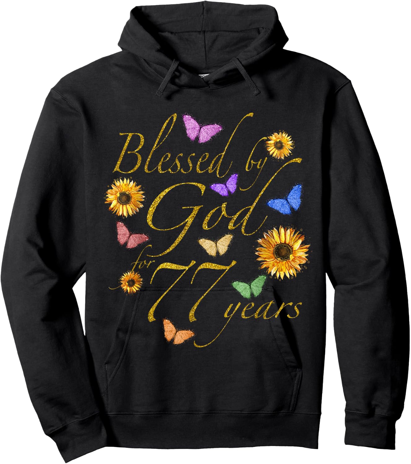 Blessed By God For 77 Year Butterfly Sunflower 77th Birthday Hoodie - Hoodie | Black