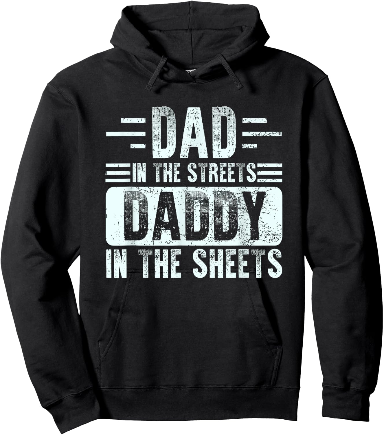 Dad In The Streets Daddy In The Sheets Funny Father Husband Hoodie - Hoodie | Black