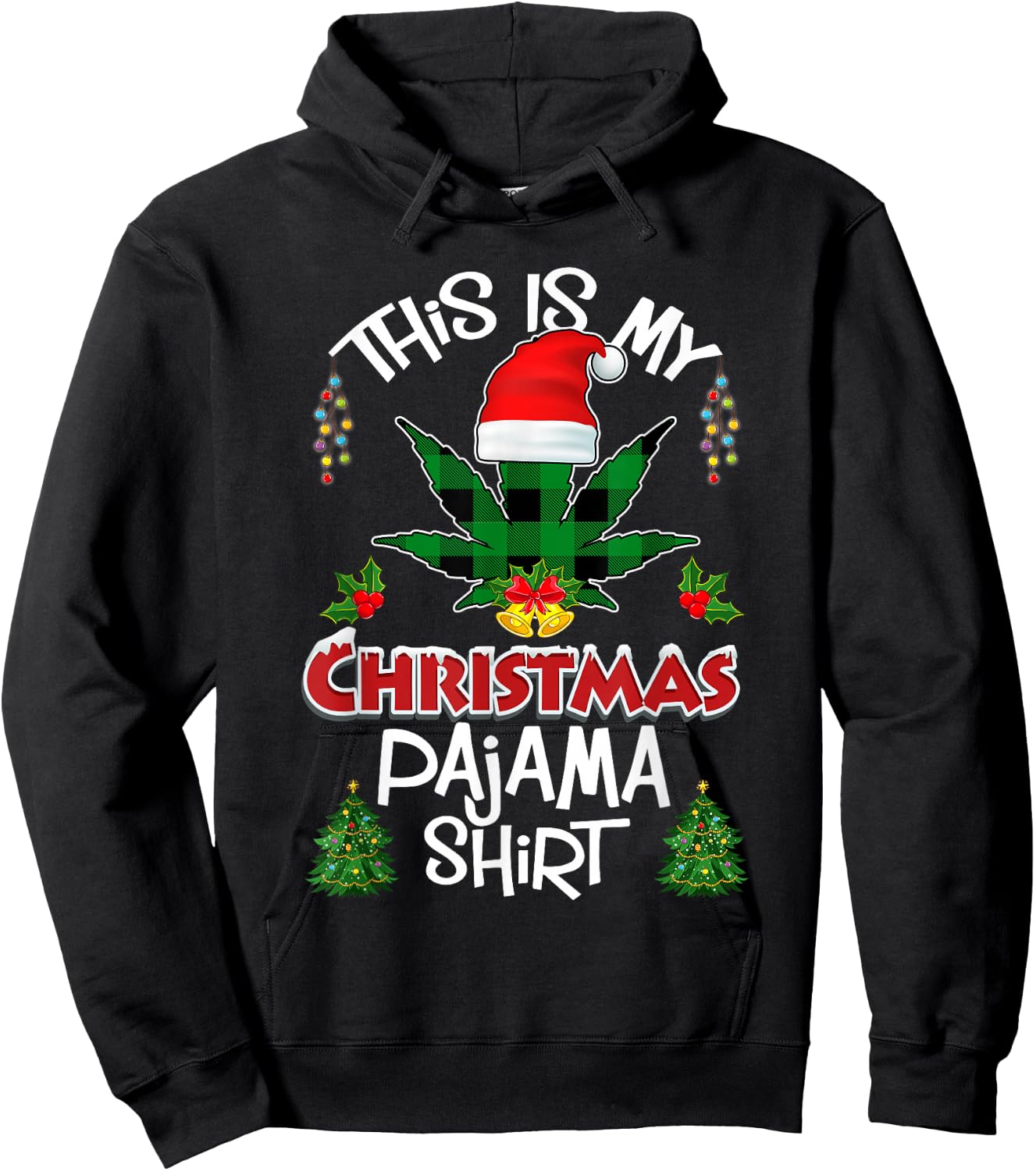 This is My Christmas Pajama Santa Hat Weed Marijuana Xmas Hoodie - Hoodie | Black