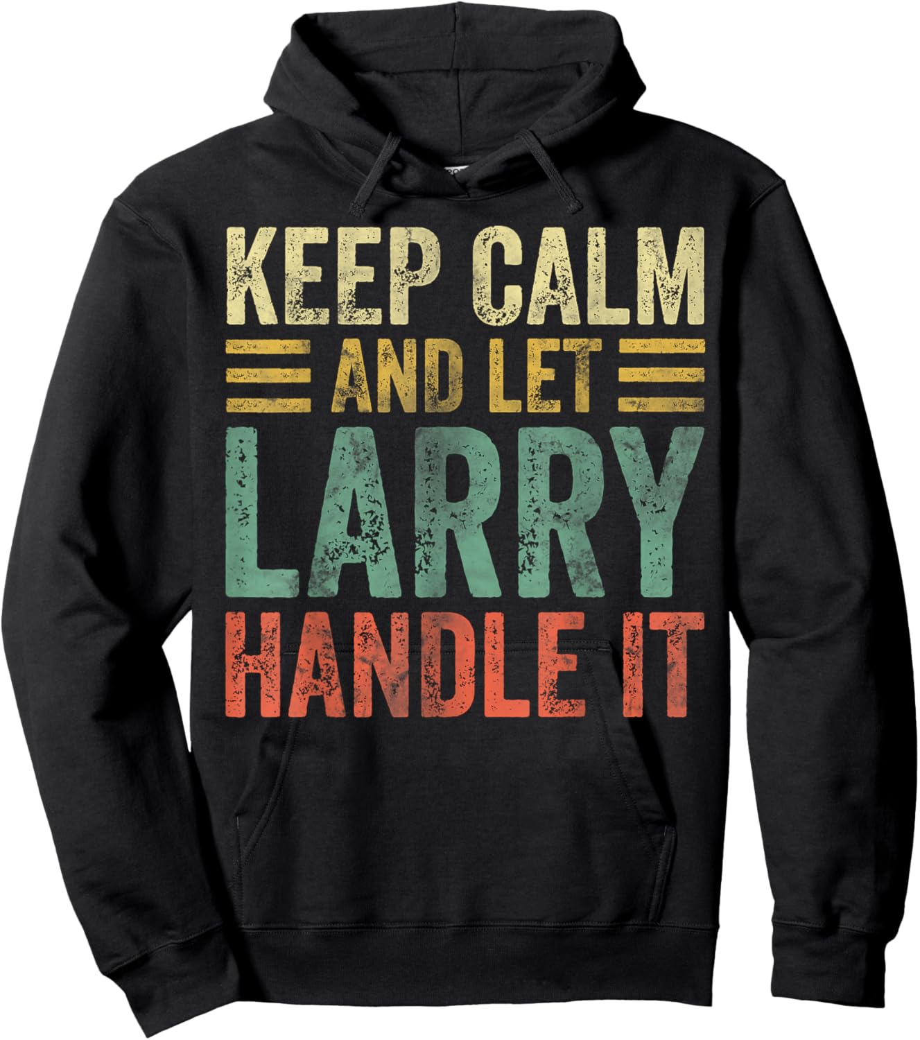 Personalized Name Shirt Keep Calm And Let Larry Handle it Hoodie - Hoodie | Black