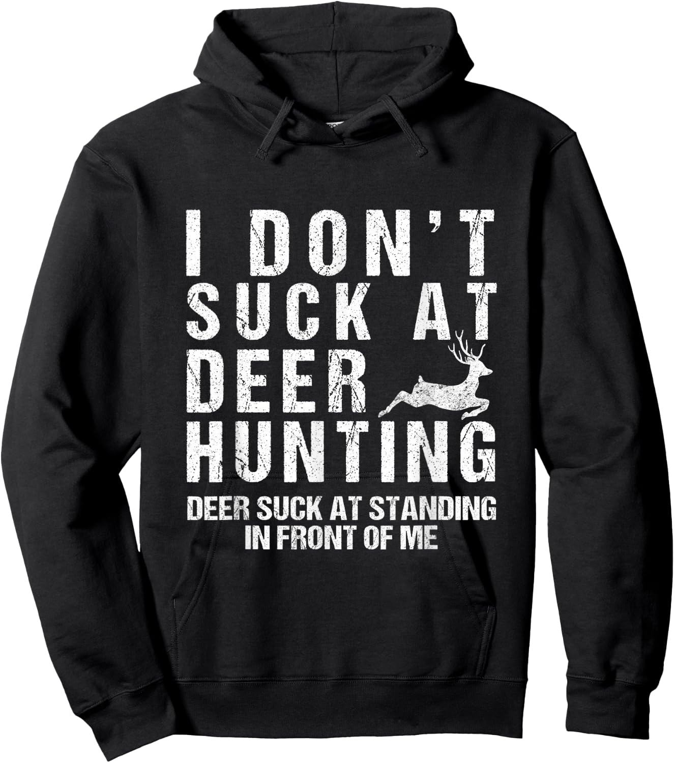 Funny Hunter I Dont Suck at Deer Hunting Hoodie - Hoodie | Black