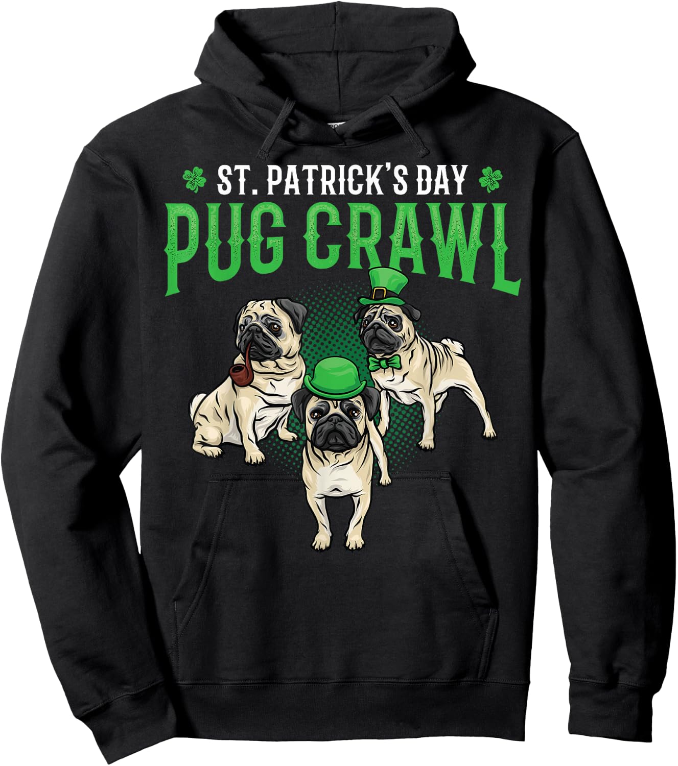 St. Patricks Day Parade of Pug Crawl Dog Lover Cute Green Men Women Kids Hoodie - Hoodie | Black