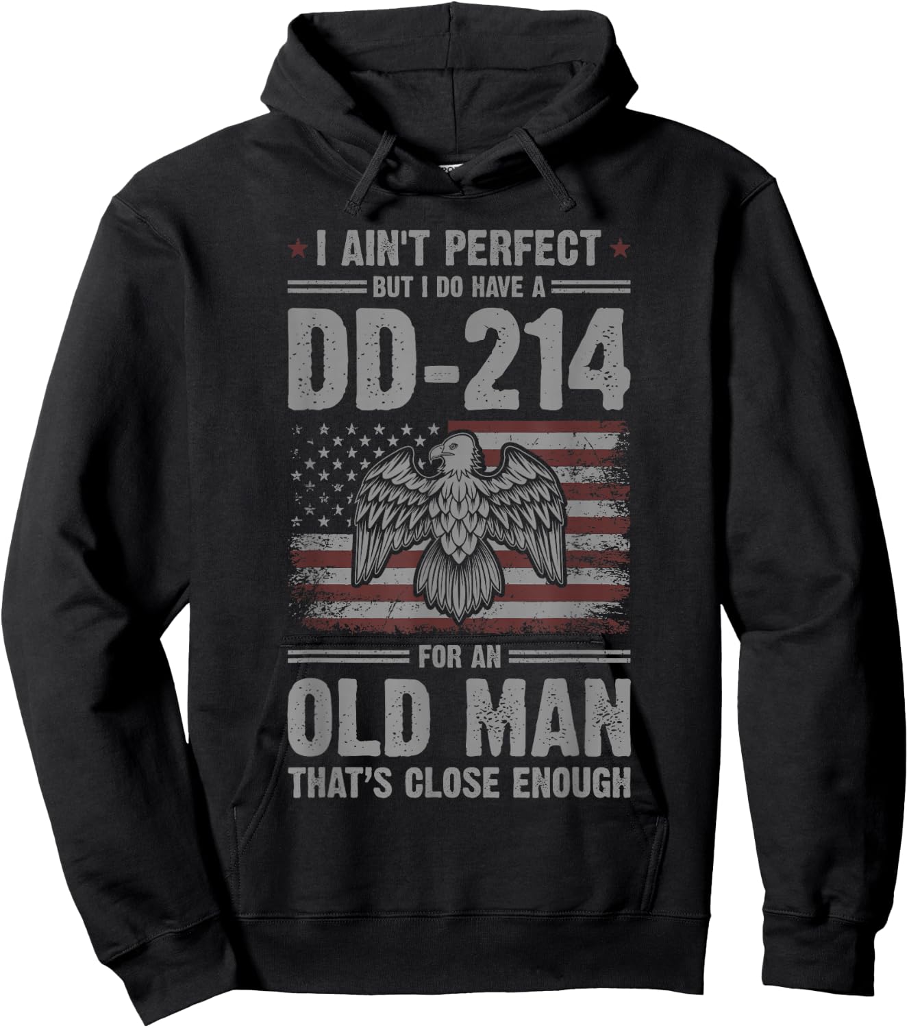 I Ain't Perfect But I Do Have A DD-214 For An Old Man Hoodie - Hoodie | Black