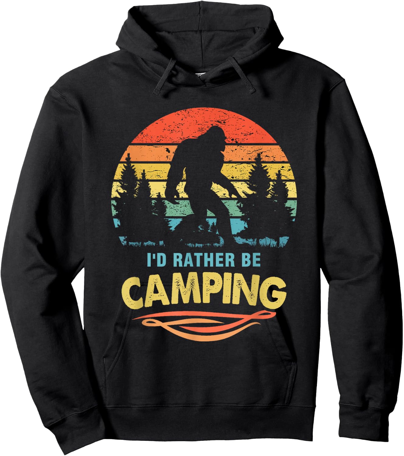 Bigfoot, Funny I'd Rather Be Camping Hoodie - Hoodie | Black